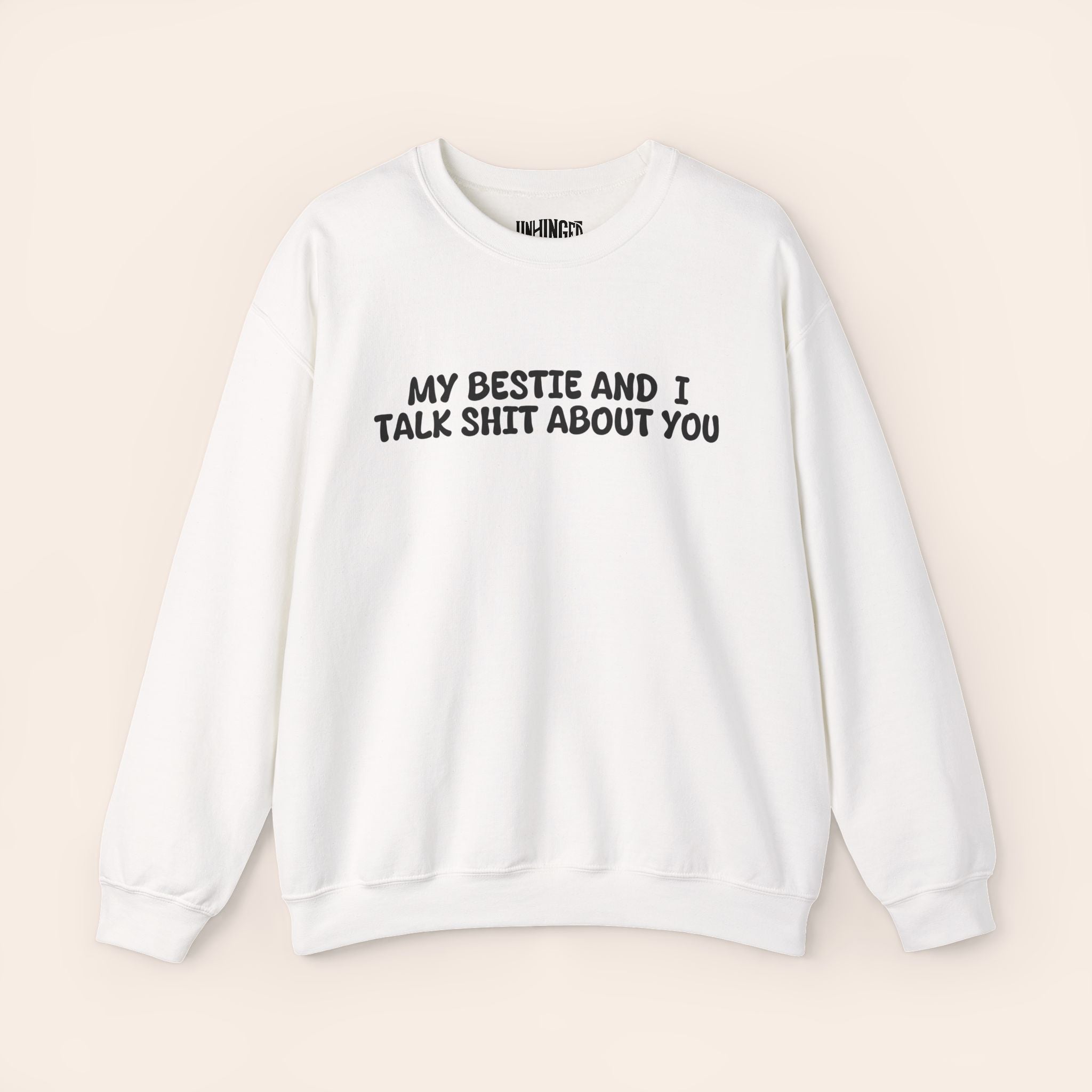 Copy of My Bestie and I talk shit about you Sweatshirt