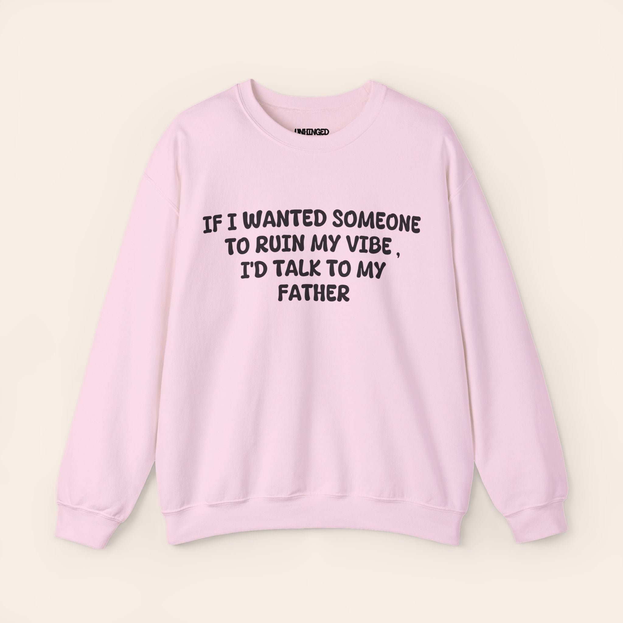 Ruin My Vibe (Father) Sweatshirt