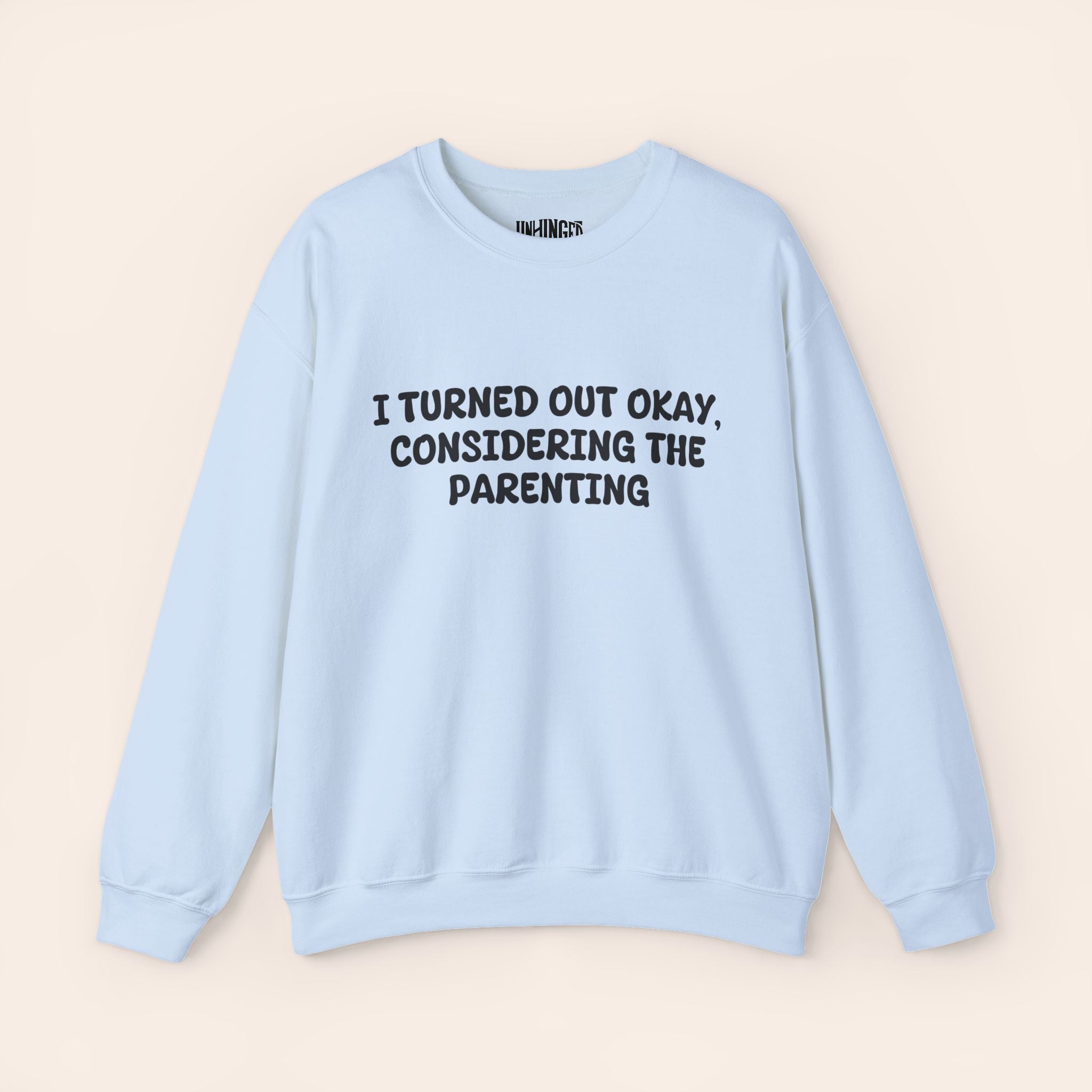 Turned Out Okay Sweatshirt