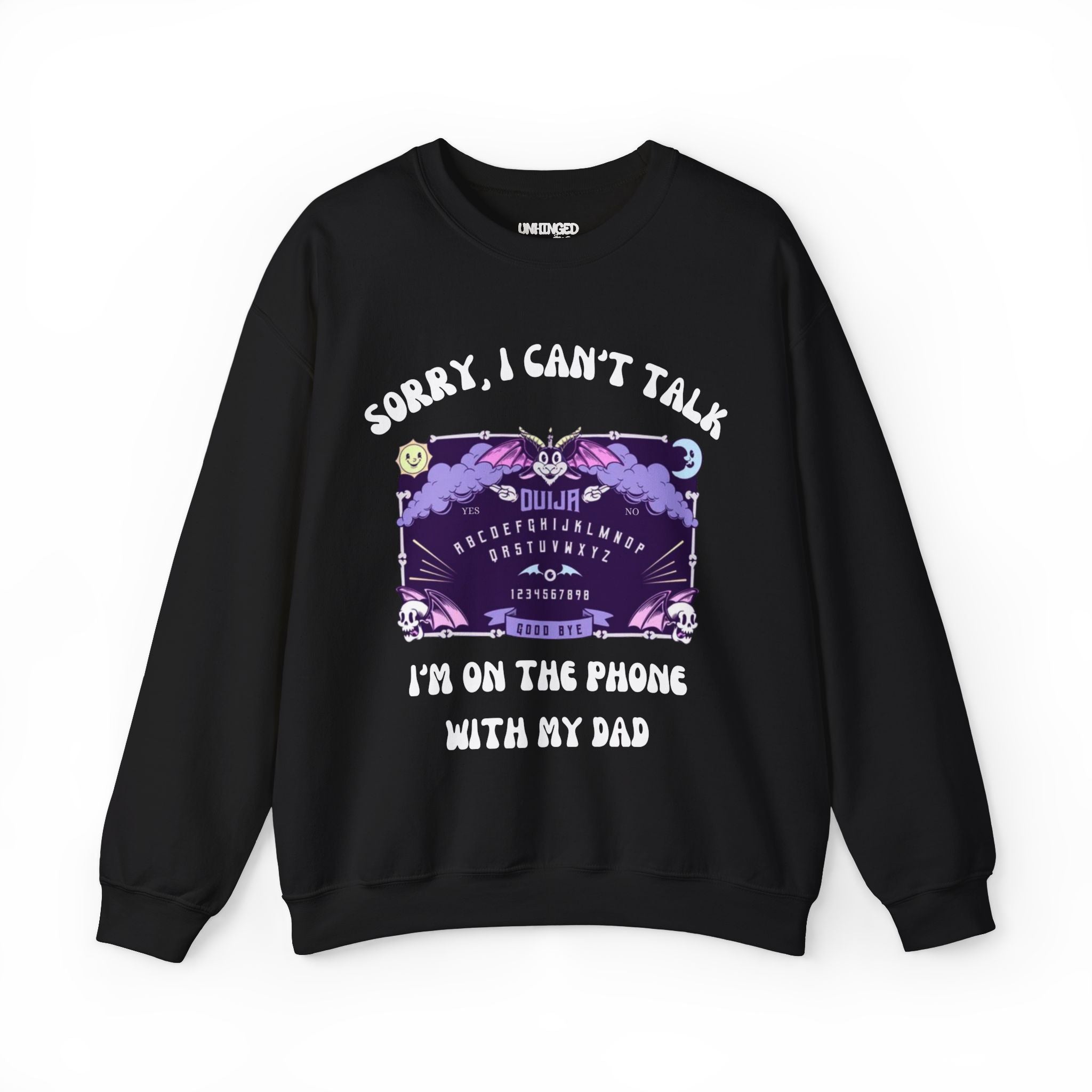 Sorry I Can't Talk (DAD) Sweatshirt