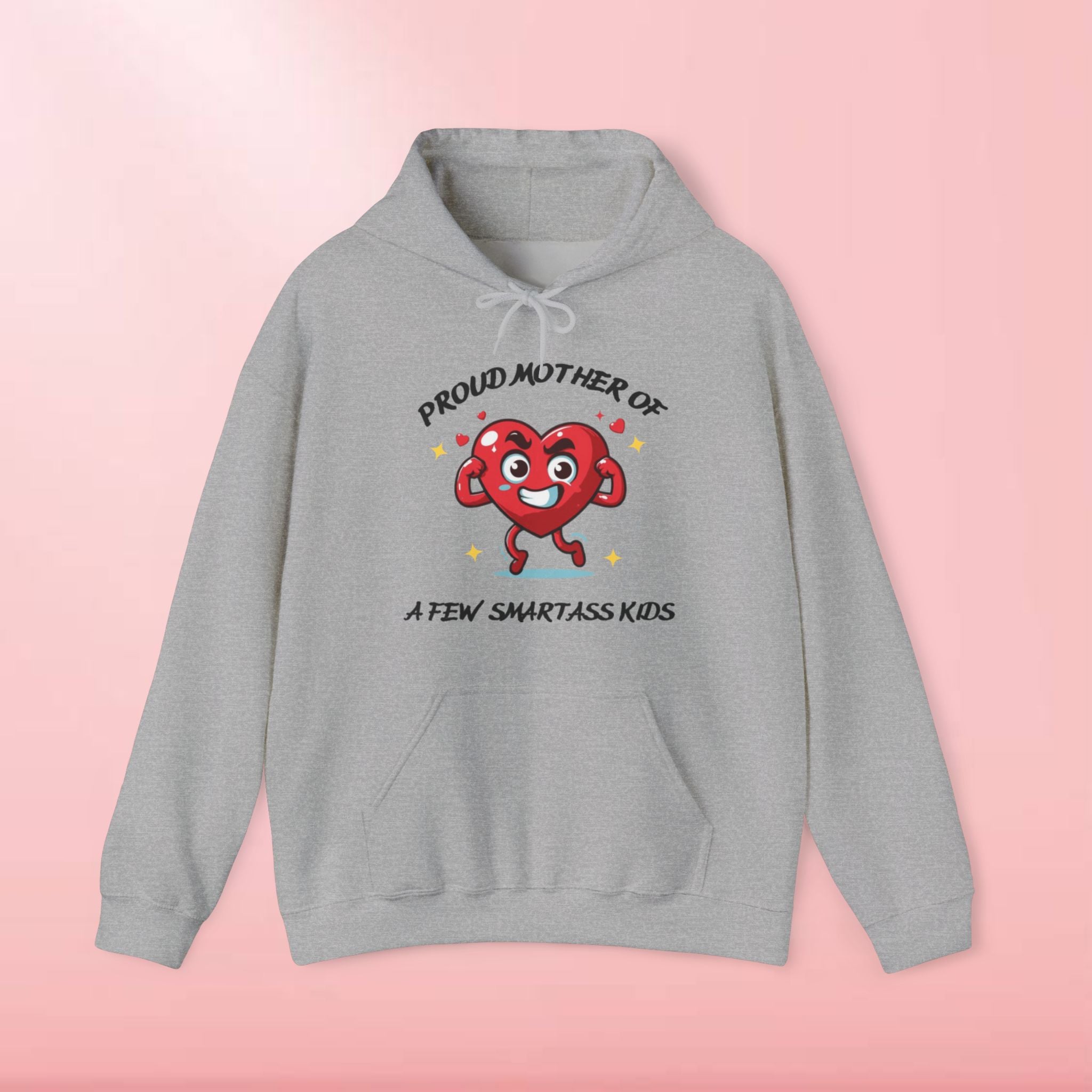 Proud Mother of a Few Smart Ass Kidsâ Hooded Sweatshirt