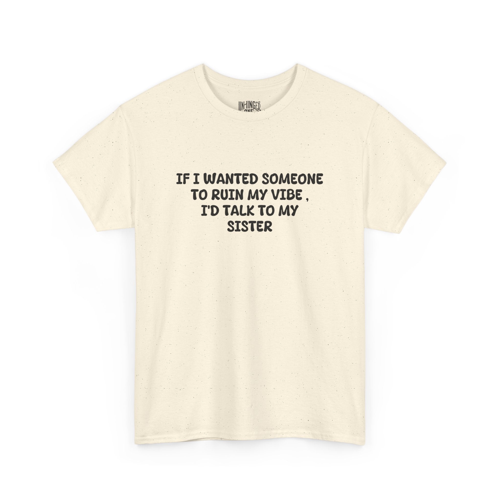 Ruin My Vibe Sister T-shirt