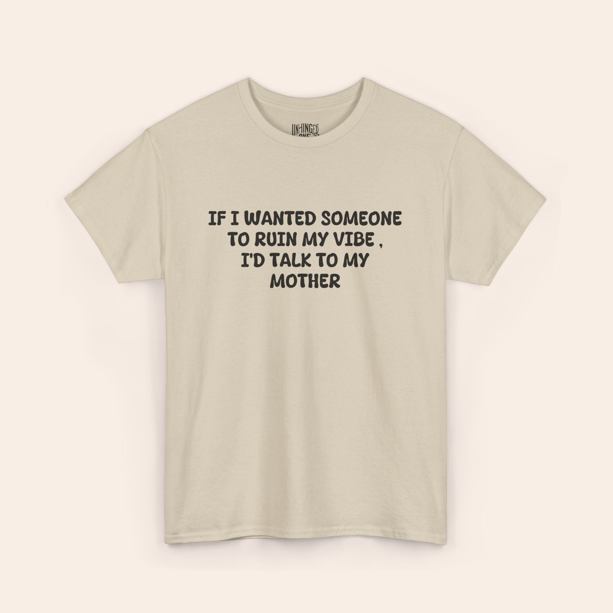 Ruin My Vibe Mother T-shirt