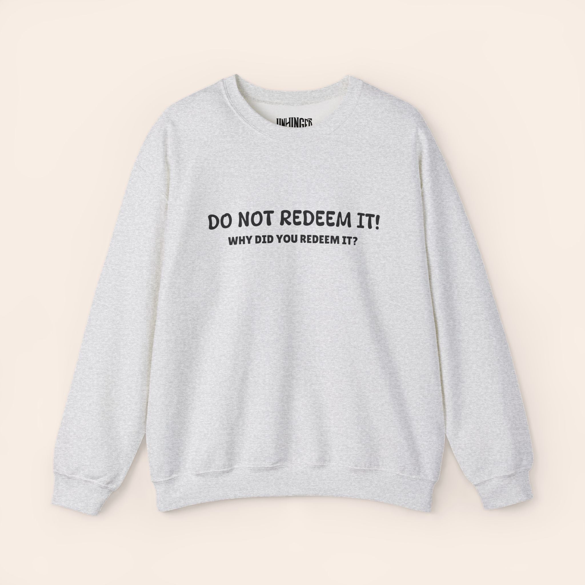 Do Not Redeem It Sweatshirt