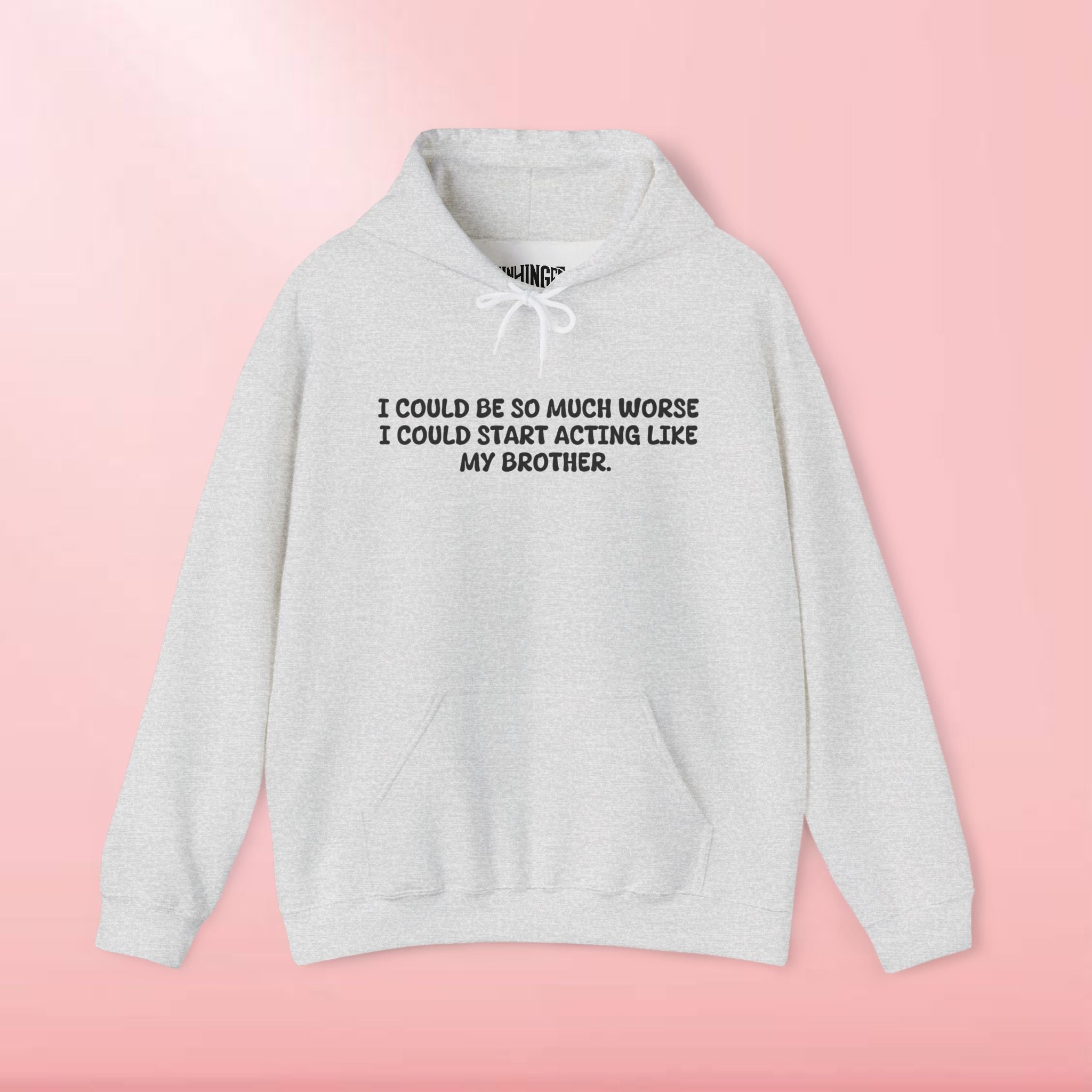 Acting Like My Brother Hoodie