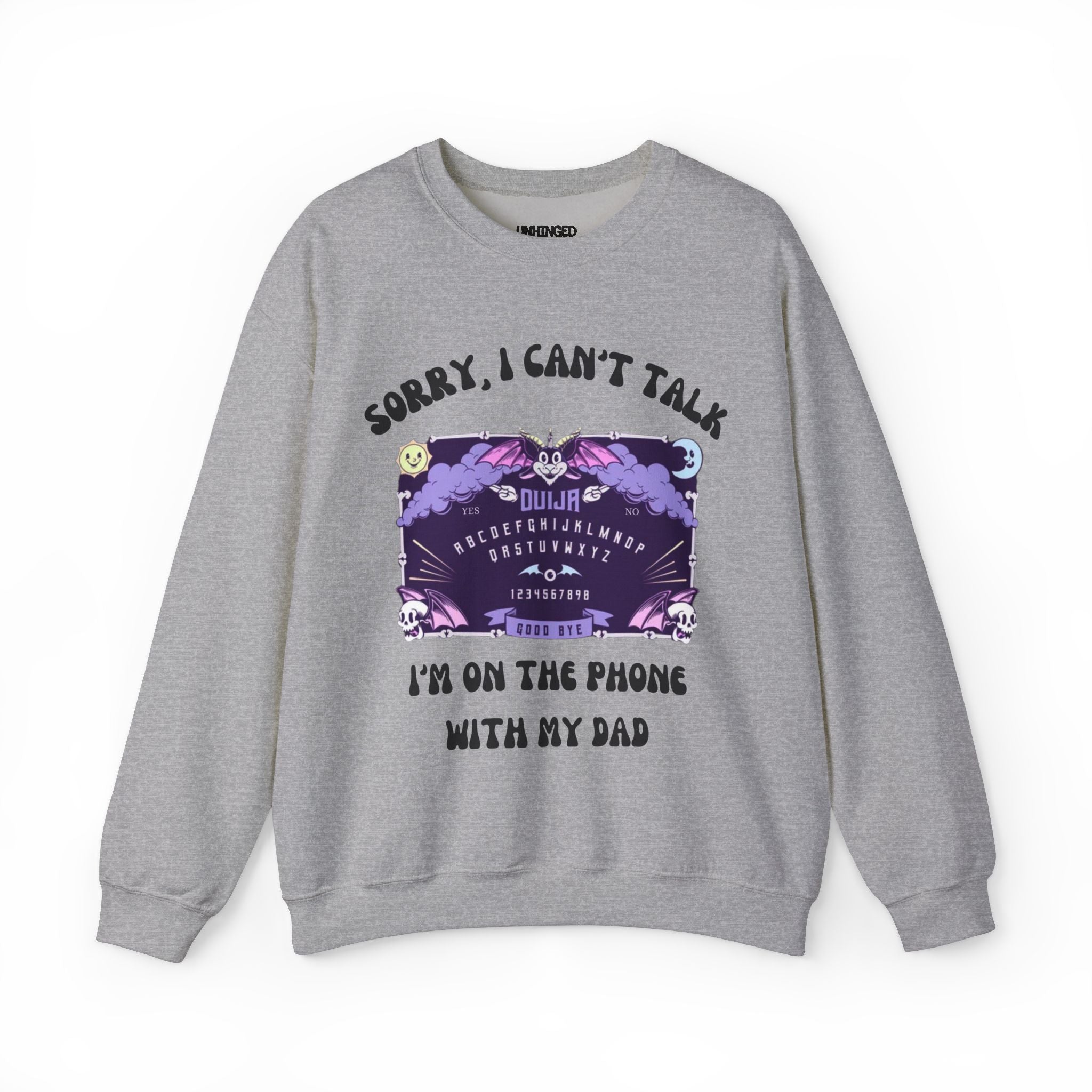 Sorry I Can't Talk (DAD) Sweatshirt