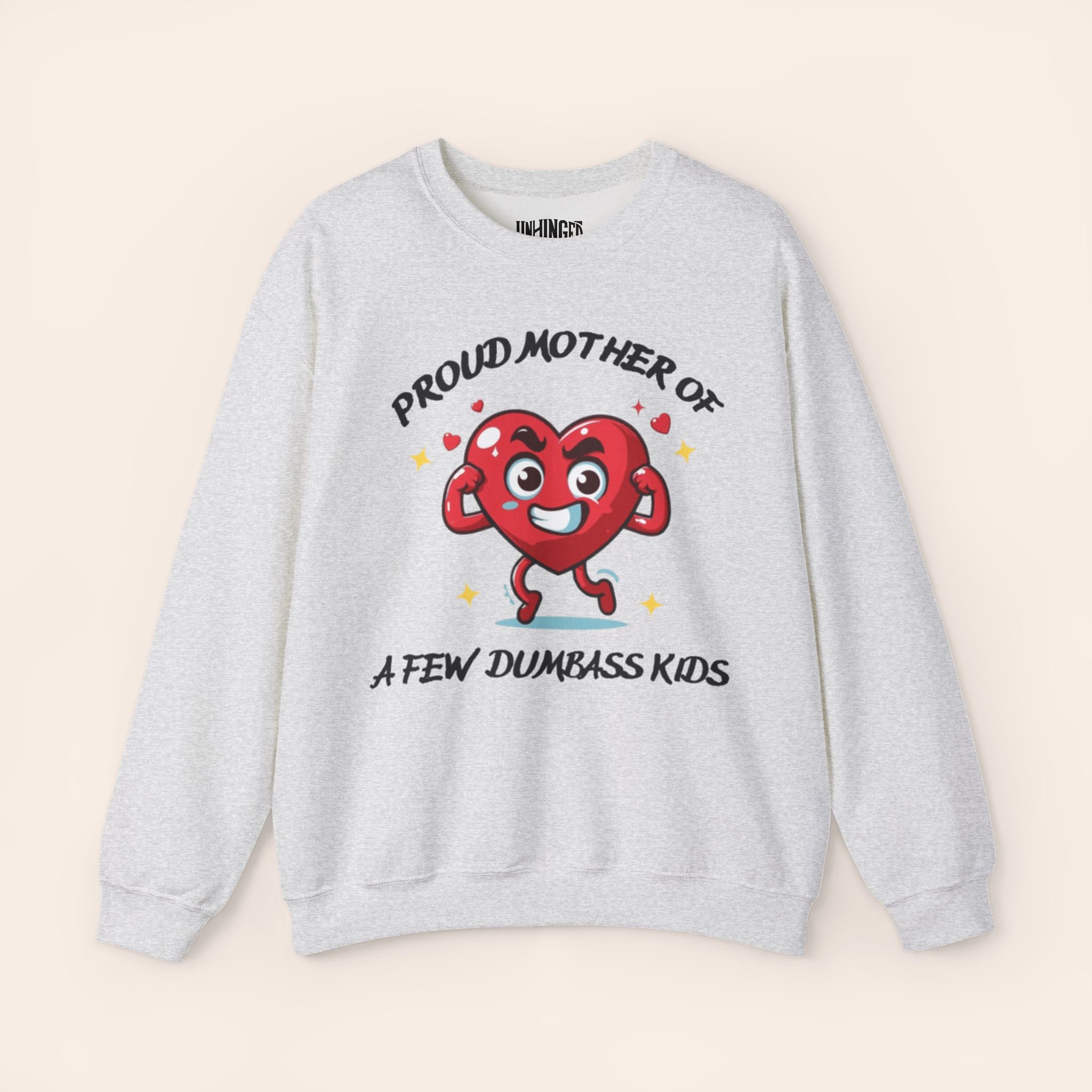 Proud Mother of a Few Dumbass Kidsâ Crewneck Sweatshirt