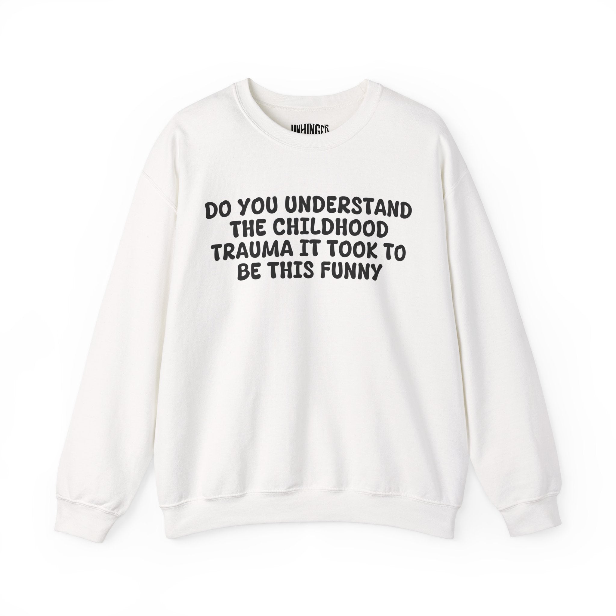 Do you understand the Childhood Trauma Sweatshirt