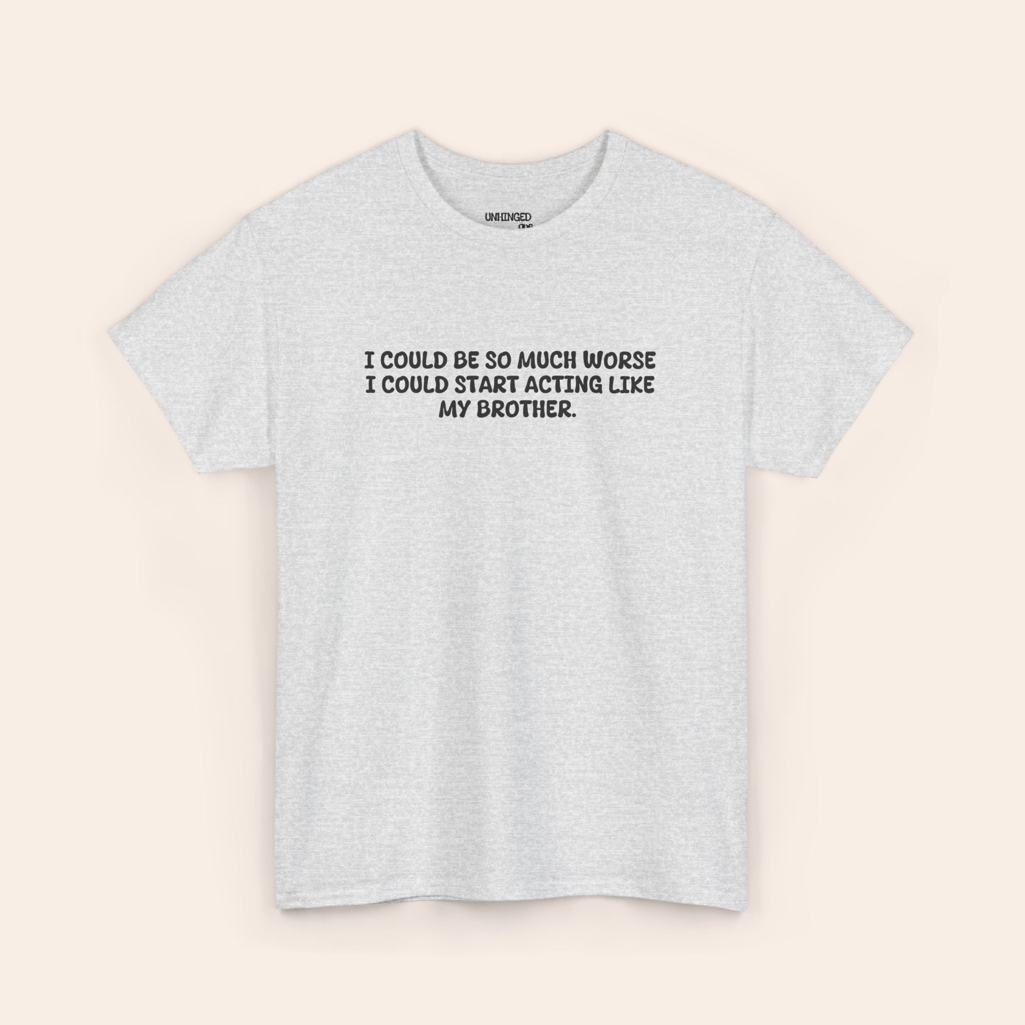 Acting Like My Brother T-shirt