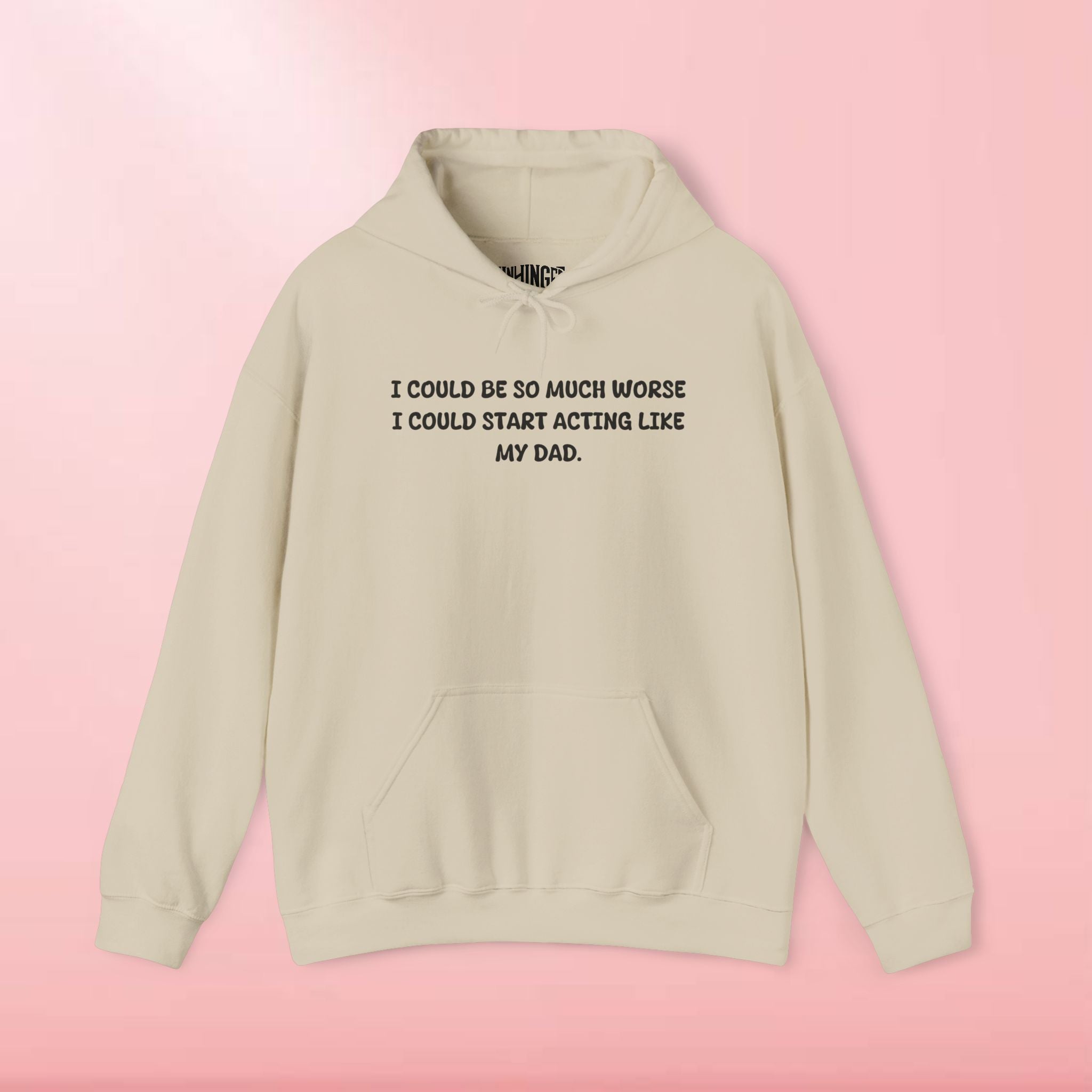 Acting like My Dad Hoodie