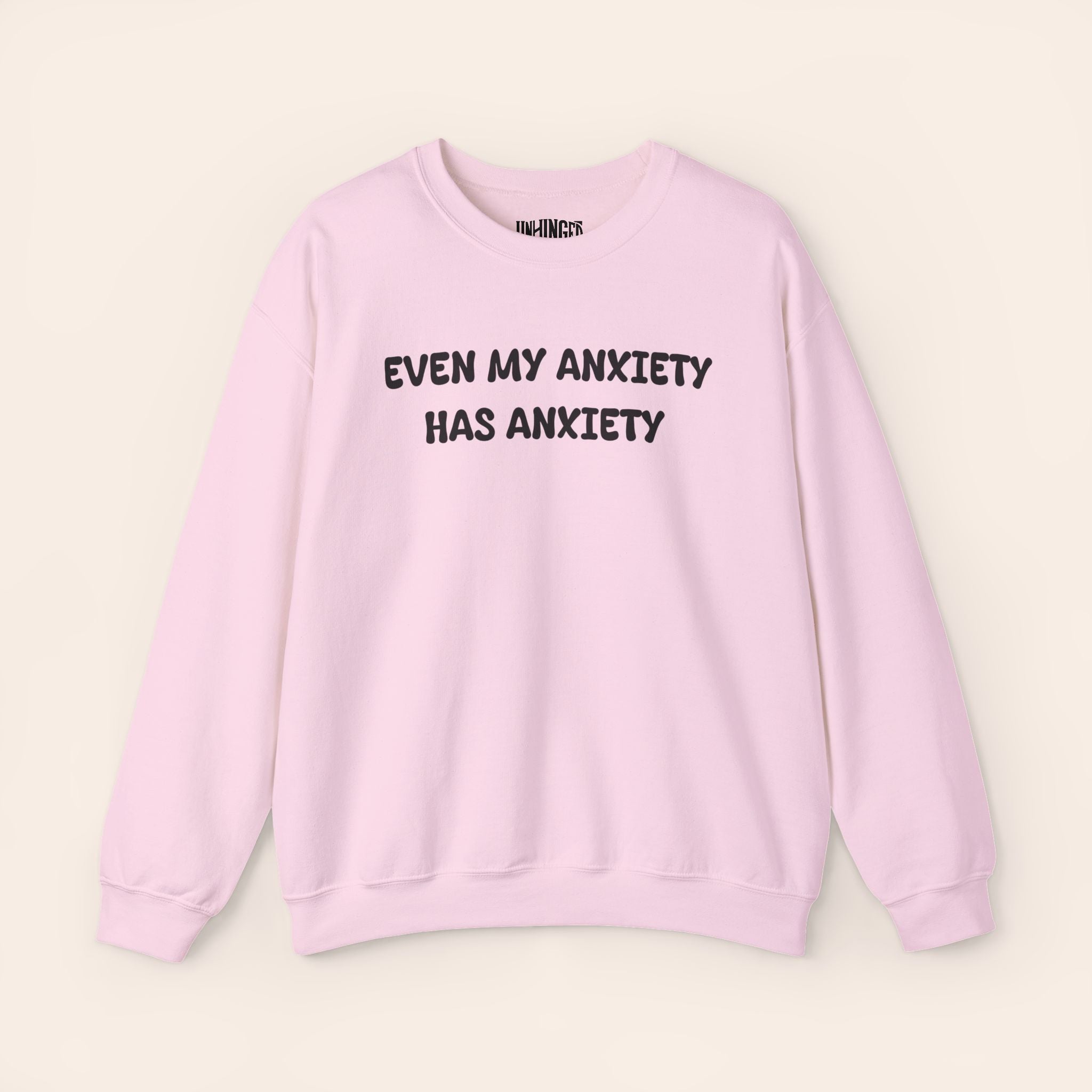 Even My Anxiety has Anxiety Sweatshirt