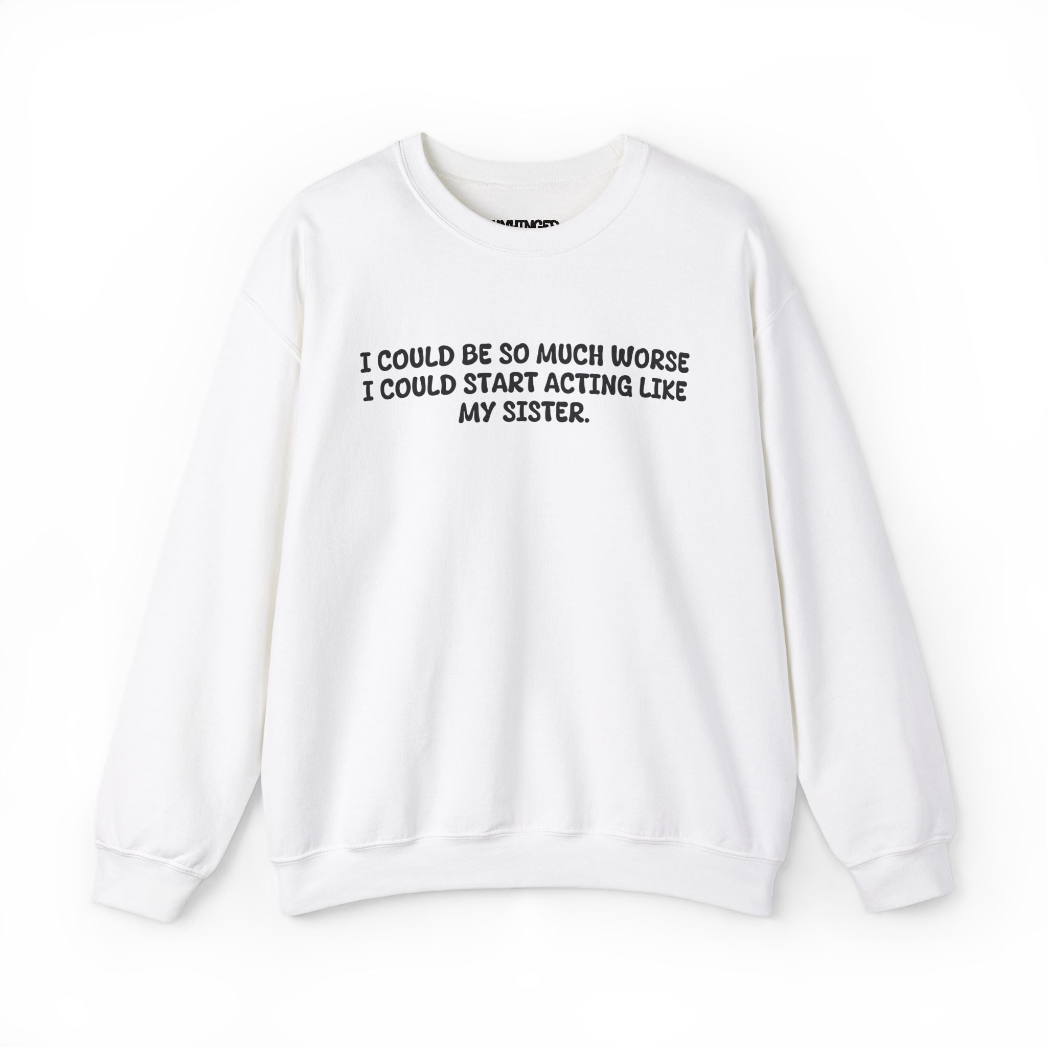 Acting Like My Sister Sweatshirt