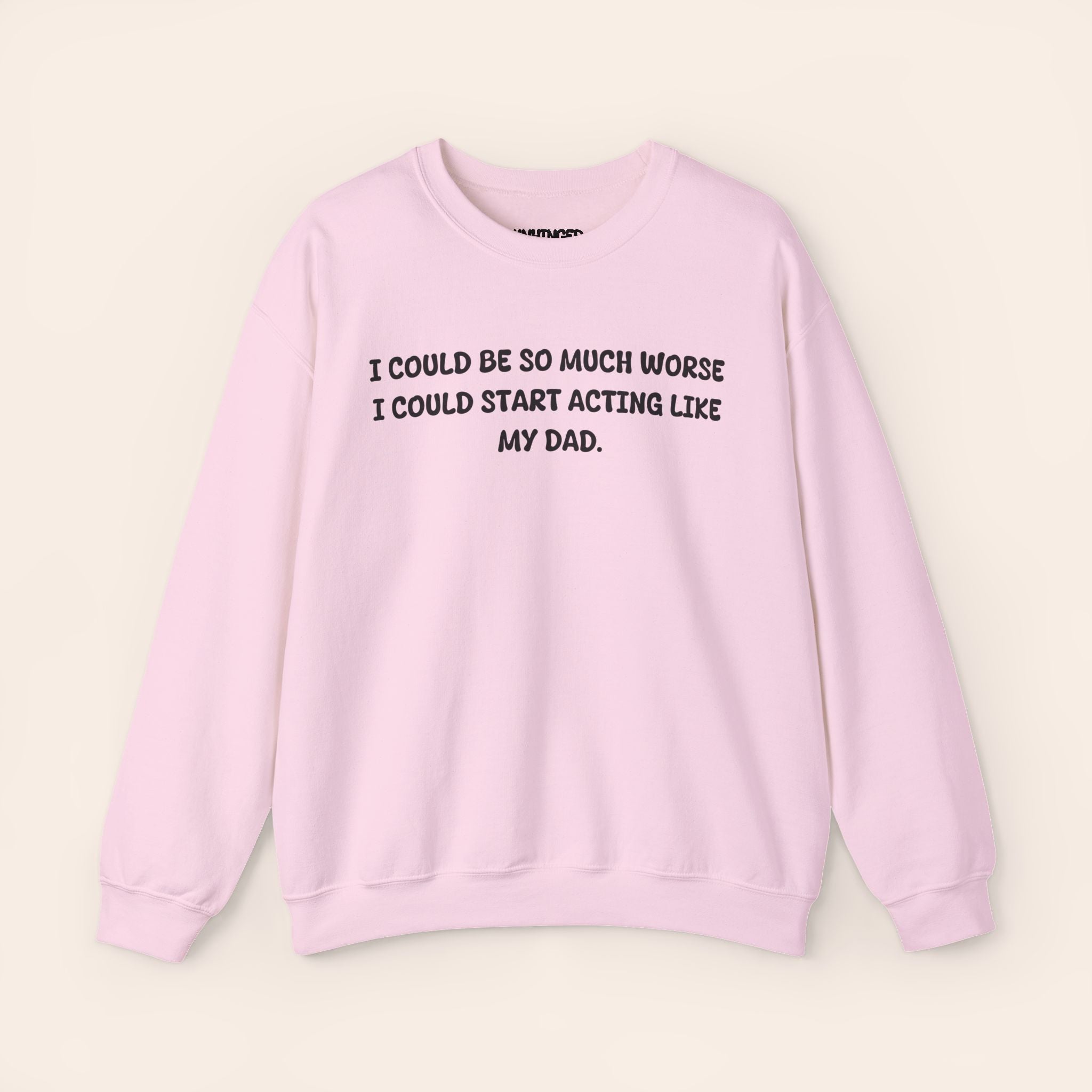 Acting Like My Dad Sweatshirt