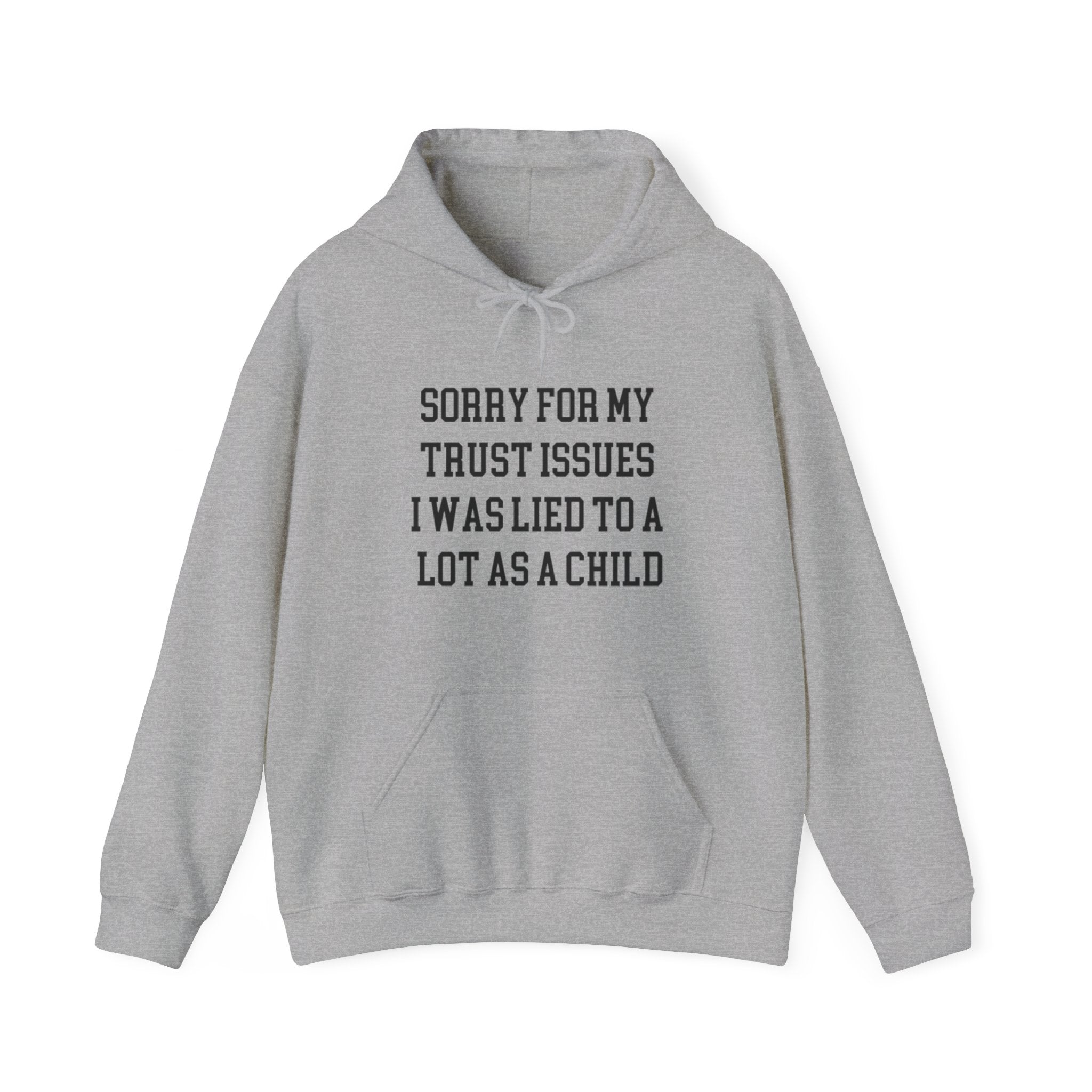 Sorry for My Trust Issues Hoodie