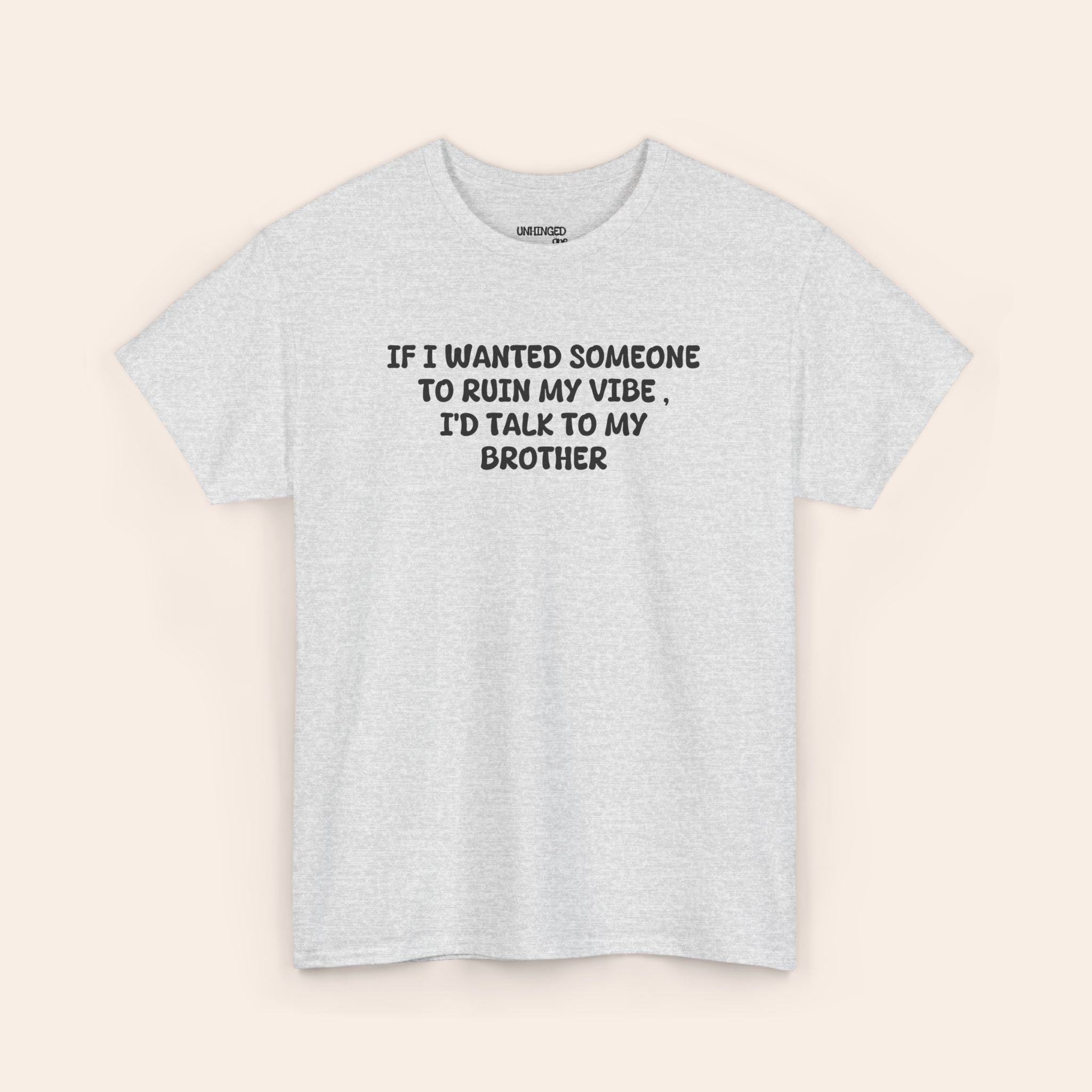 Ruin My Vibe Brother T-shirt