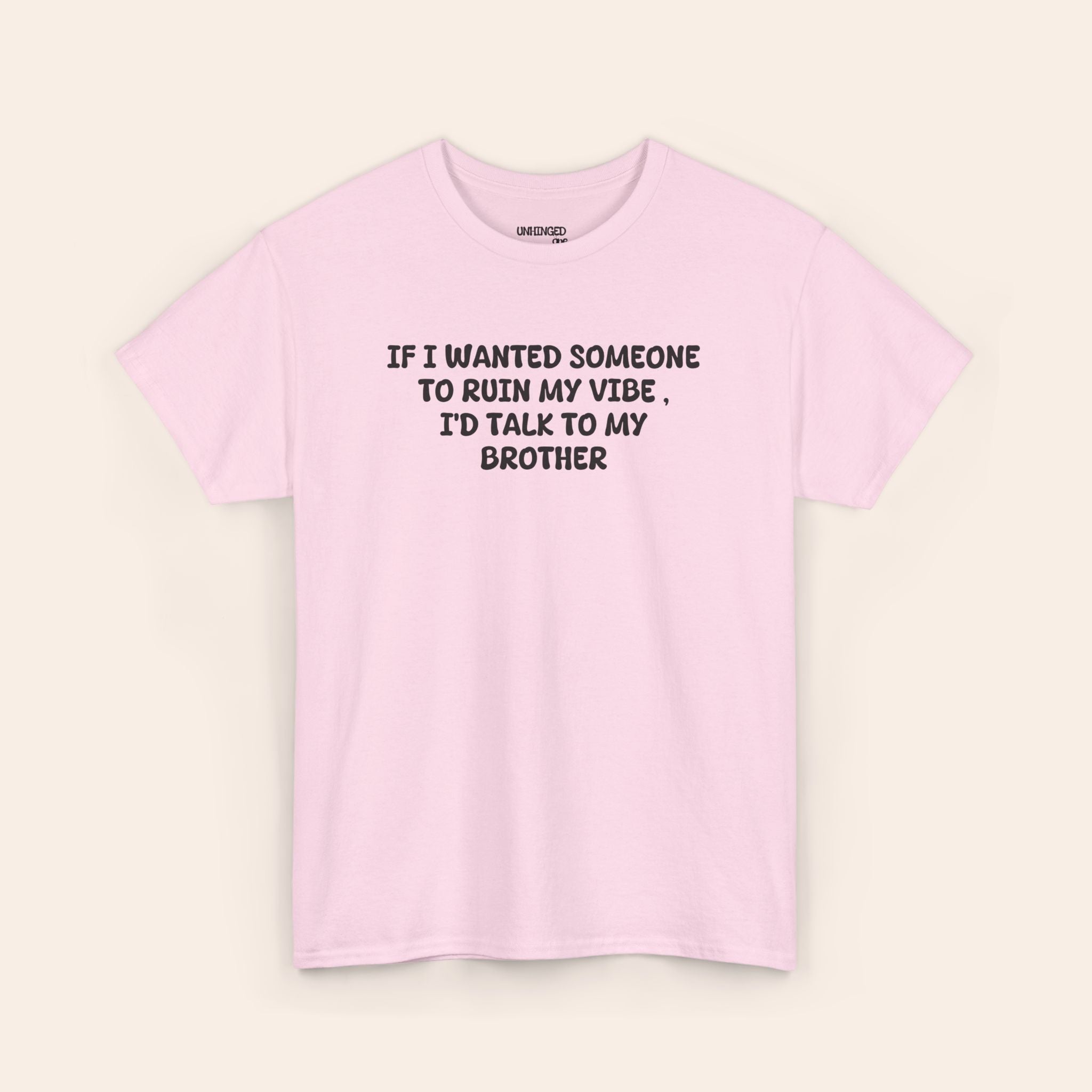 Ruin My Vibe Brother T-shirt