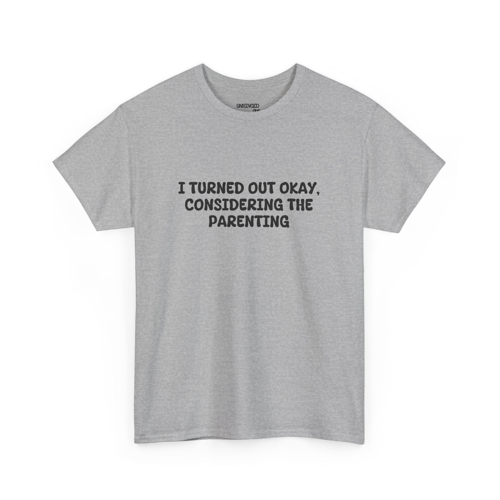 Turned Out Okay T-shirt