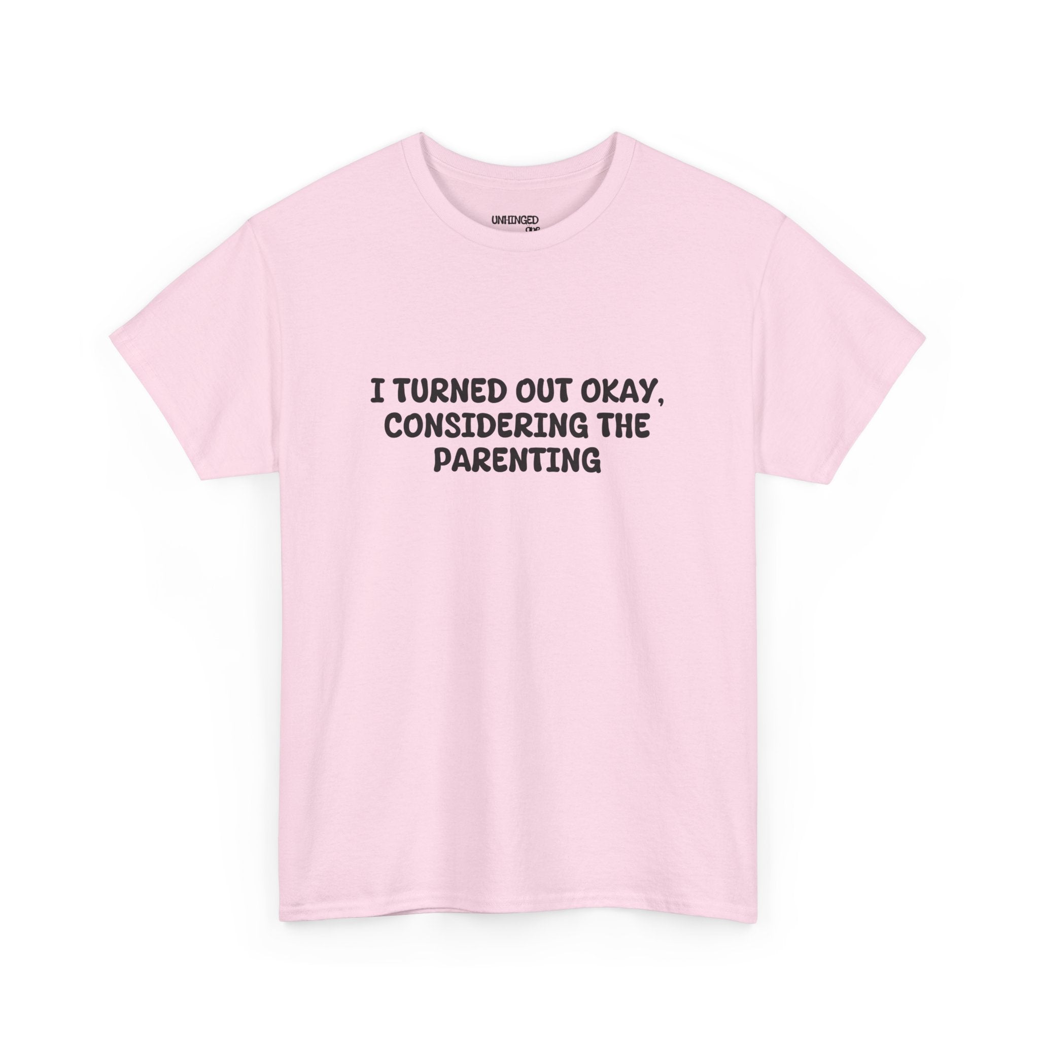 Turned Out Okay T-shirt