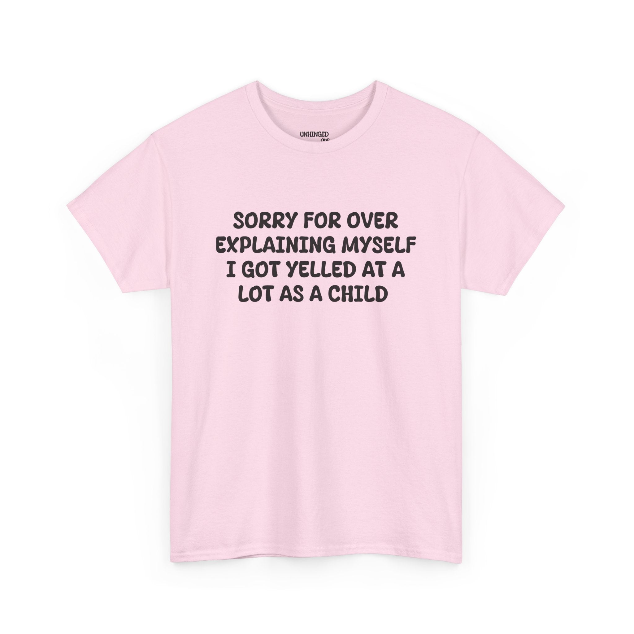 Sorry For Over Explaining T-shirt
