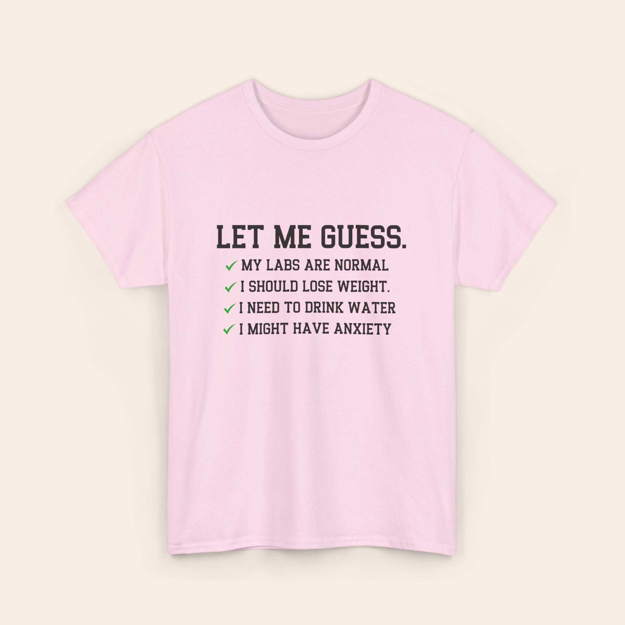 Let Me Guess T-shirt