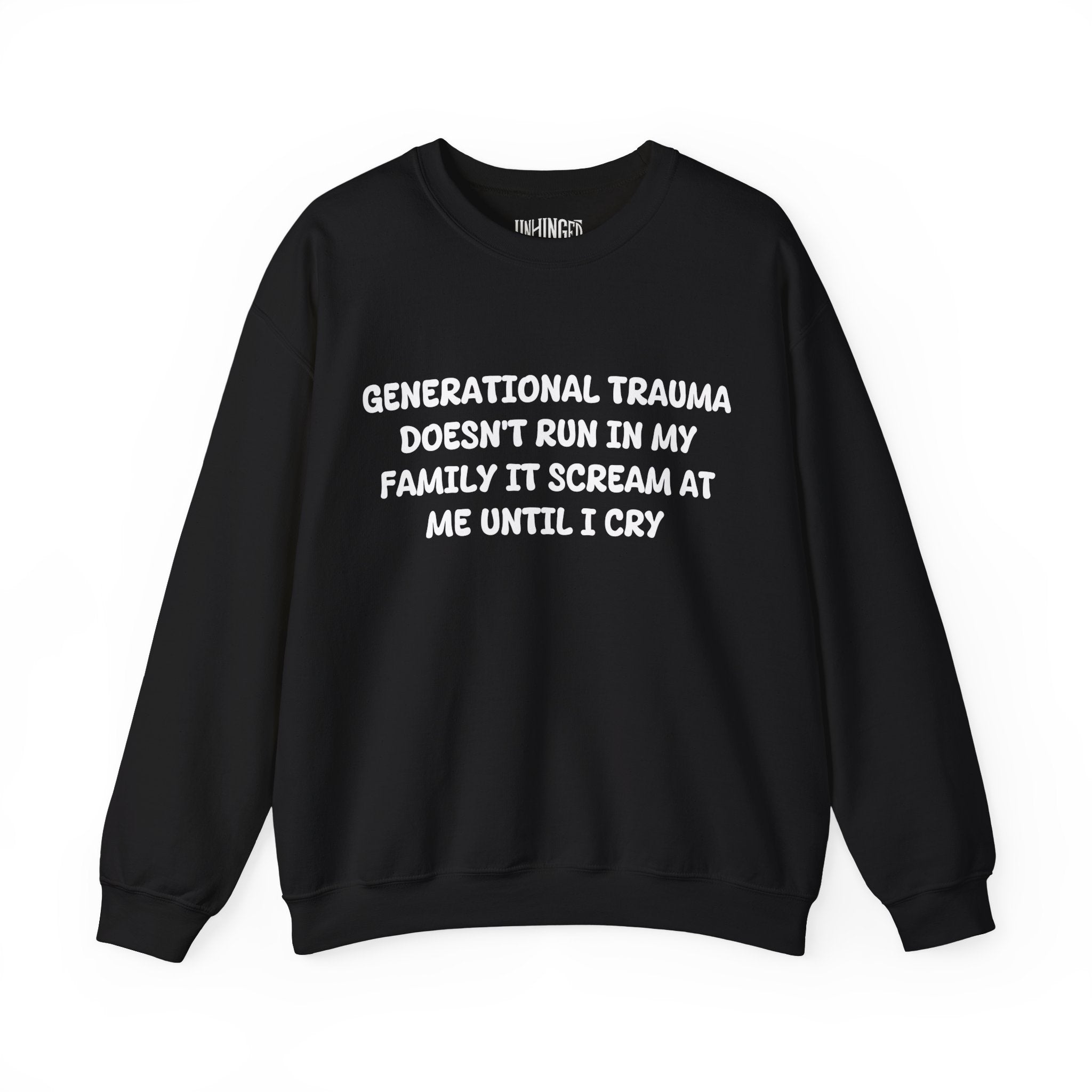 Generational Trauma Sweatshirt