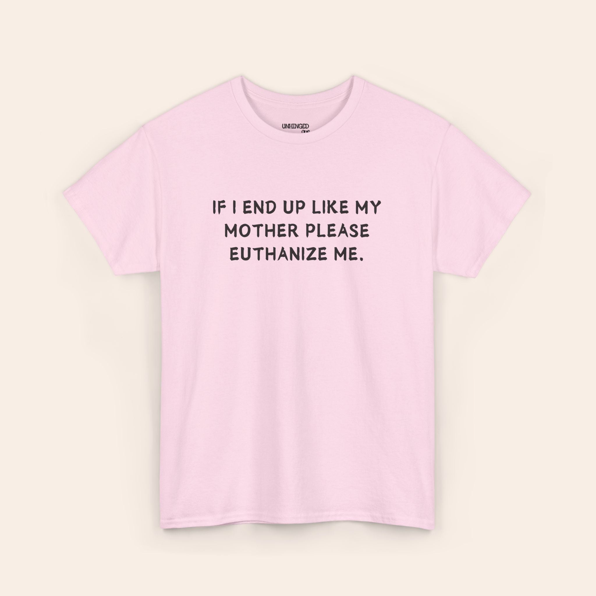 Euthanize Me Mother T-shirt
