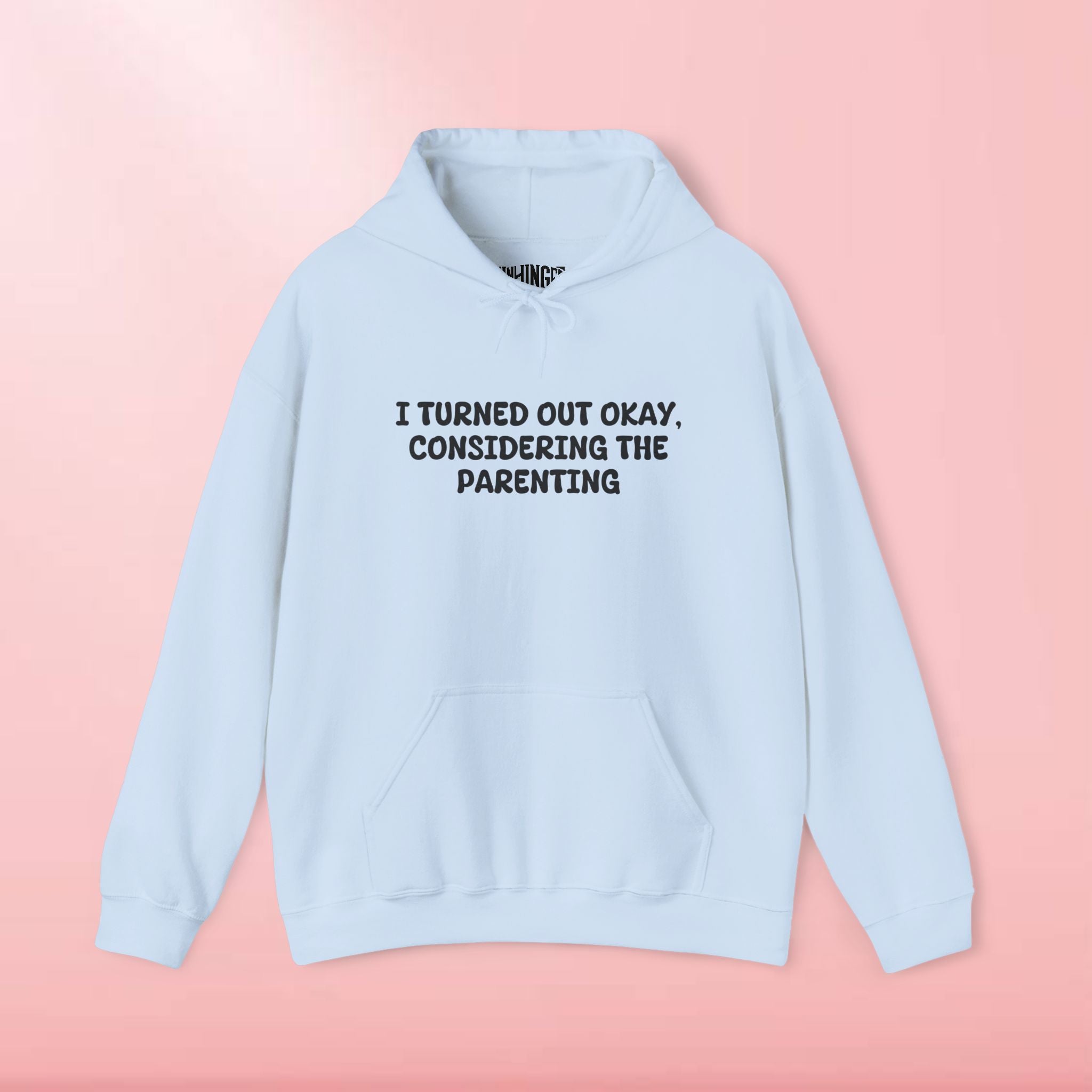 Turned Out Okay Hoodie