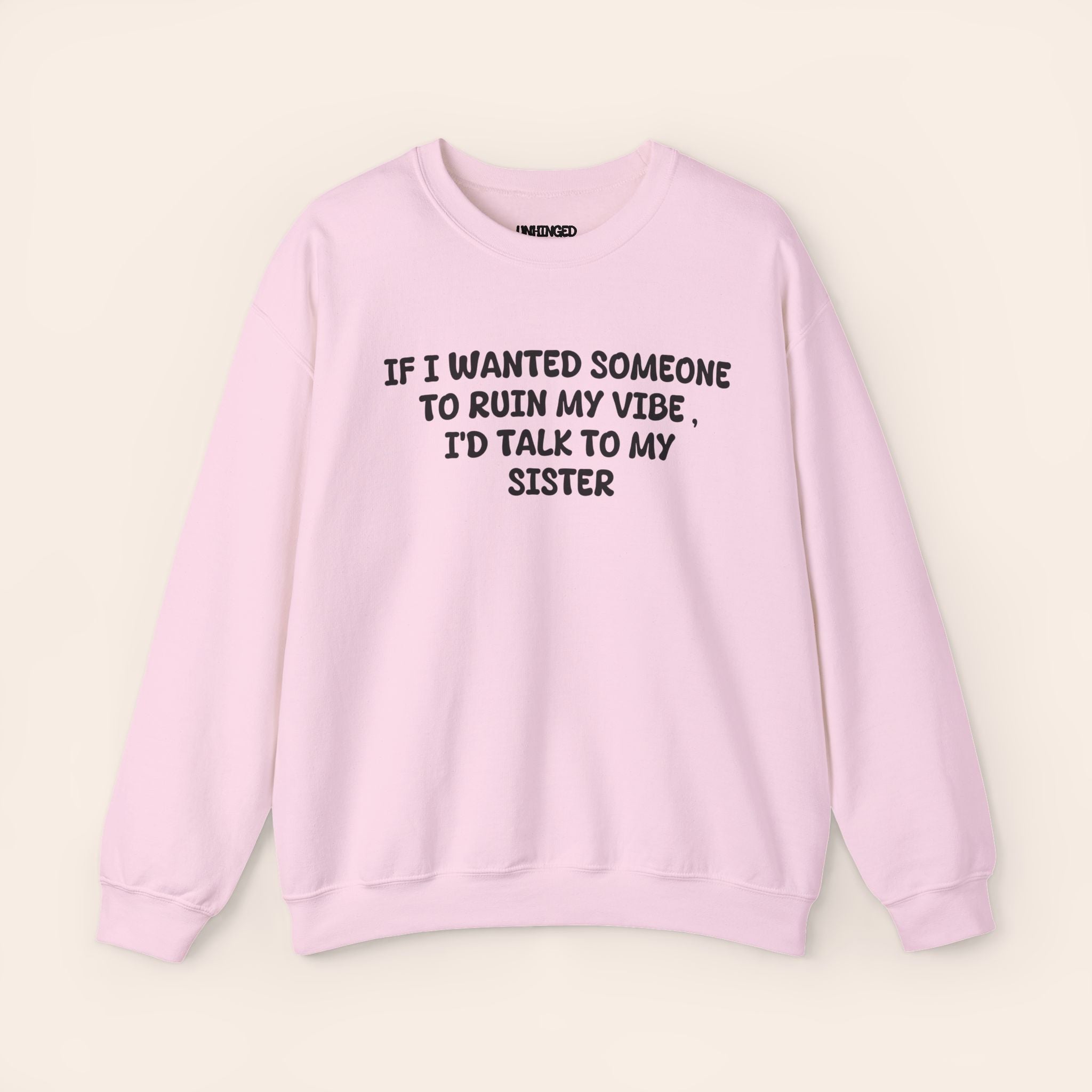 Ruin My Vibe (Sister) Sweatshirt