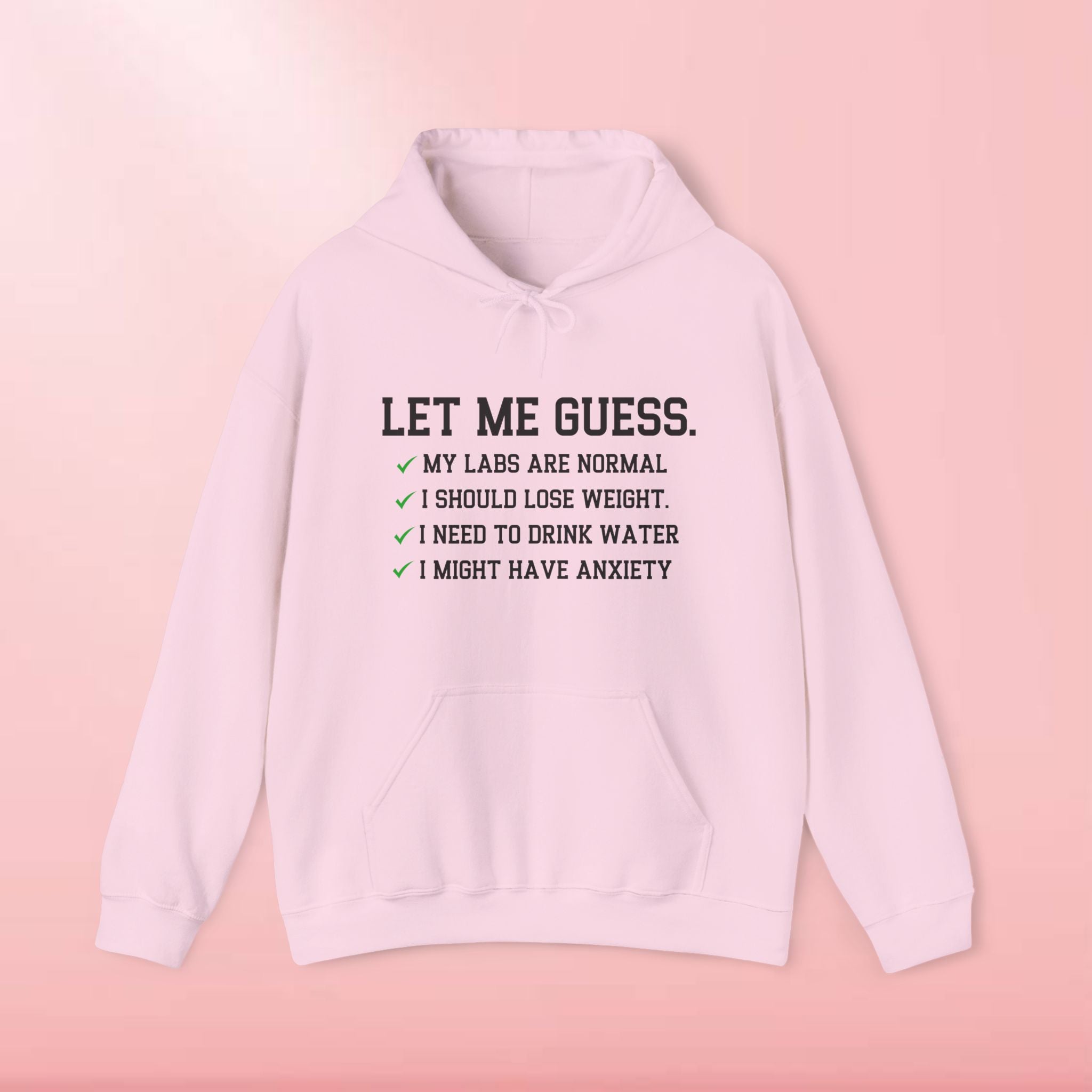 Let Me Guess Hoodie