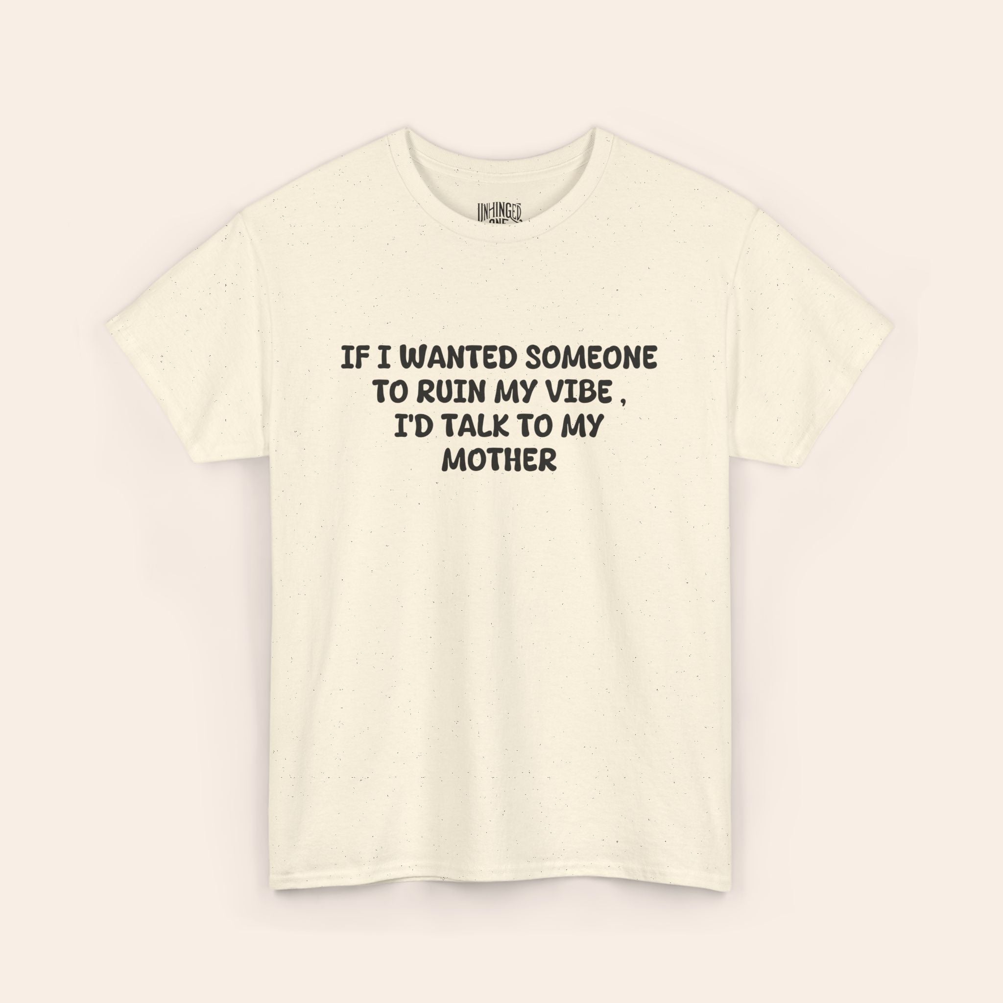 Ruin My Vibe Mother T-shirt