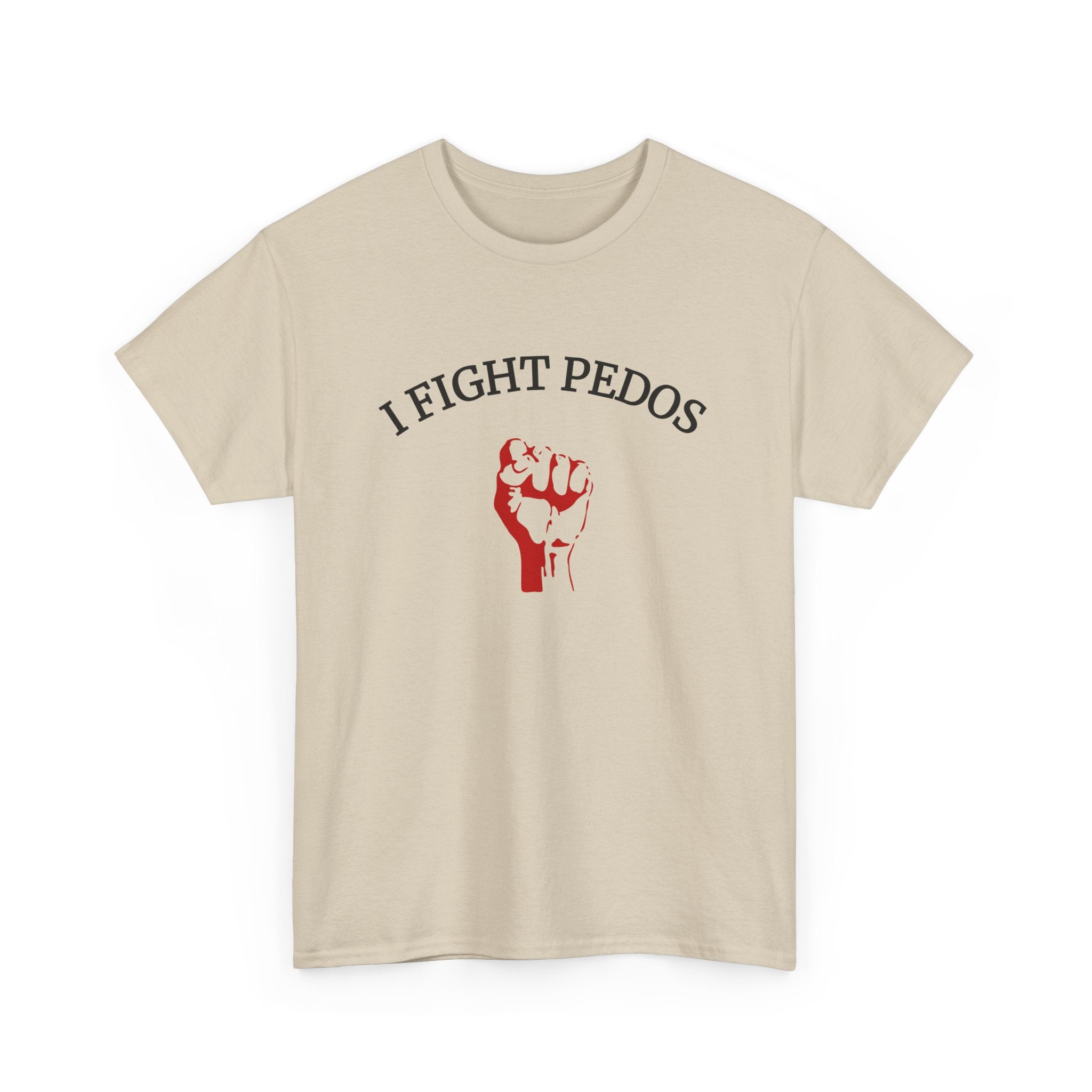 I Fight Pedos T-shirt