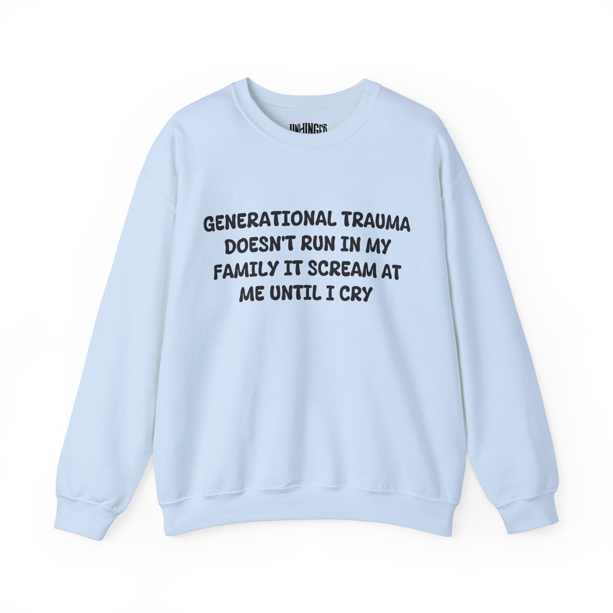Generational Trauma Sweatshirt