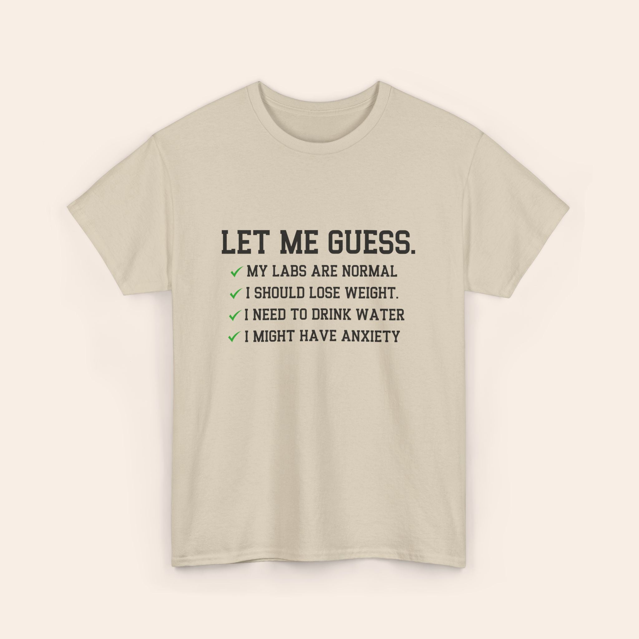 Let Me Guess T-shirt