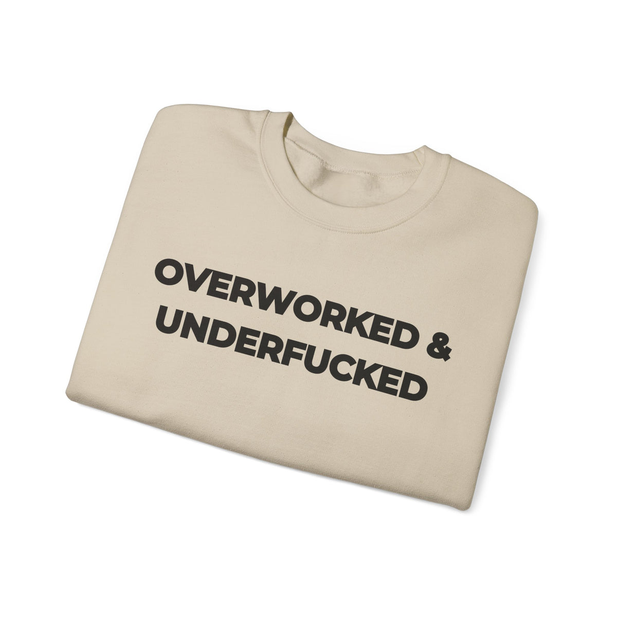 Overworked and Underfucked Uk Crewneck Sweatshirt