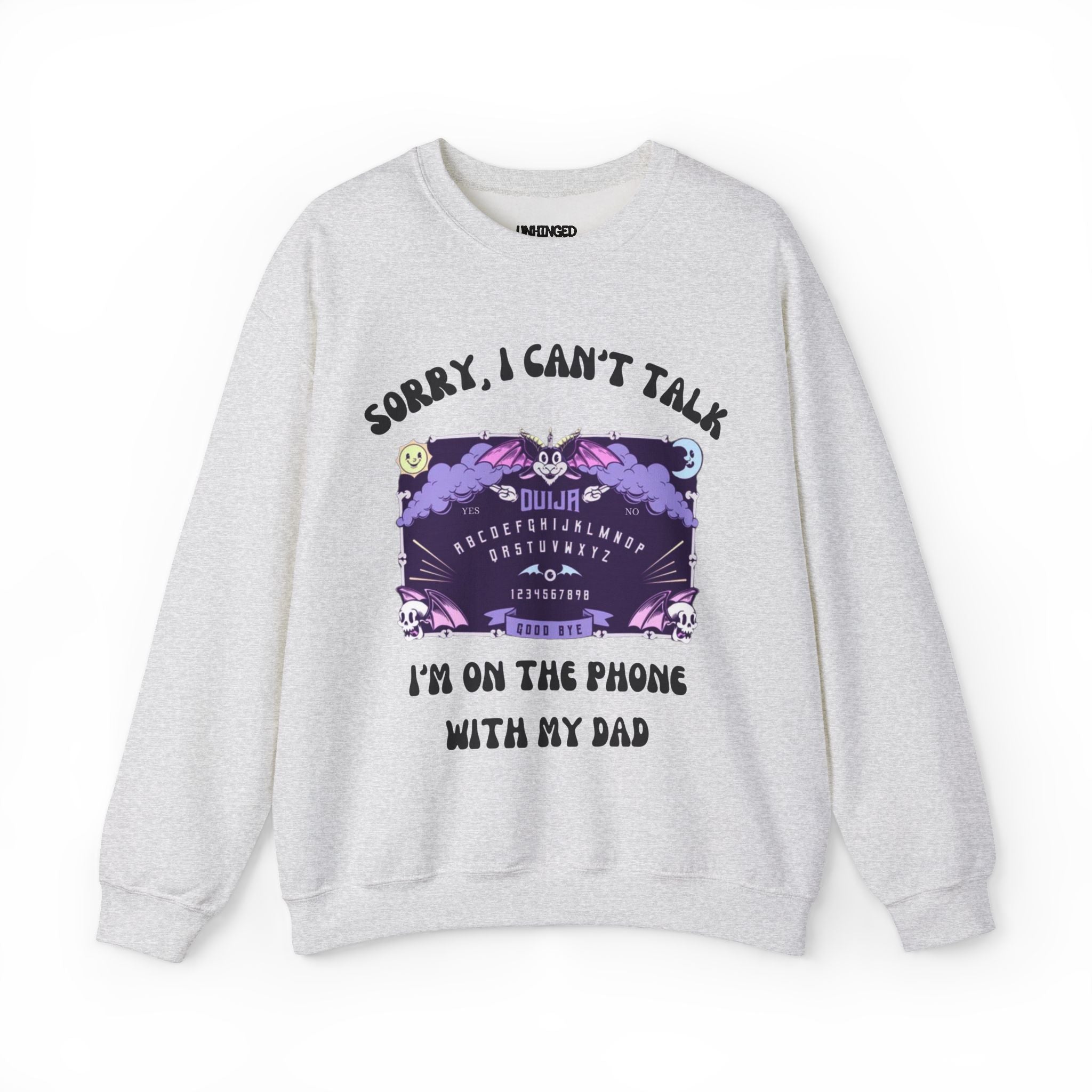 Sorry I Can't Talk (DAD) Sweatshirt