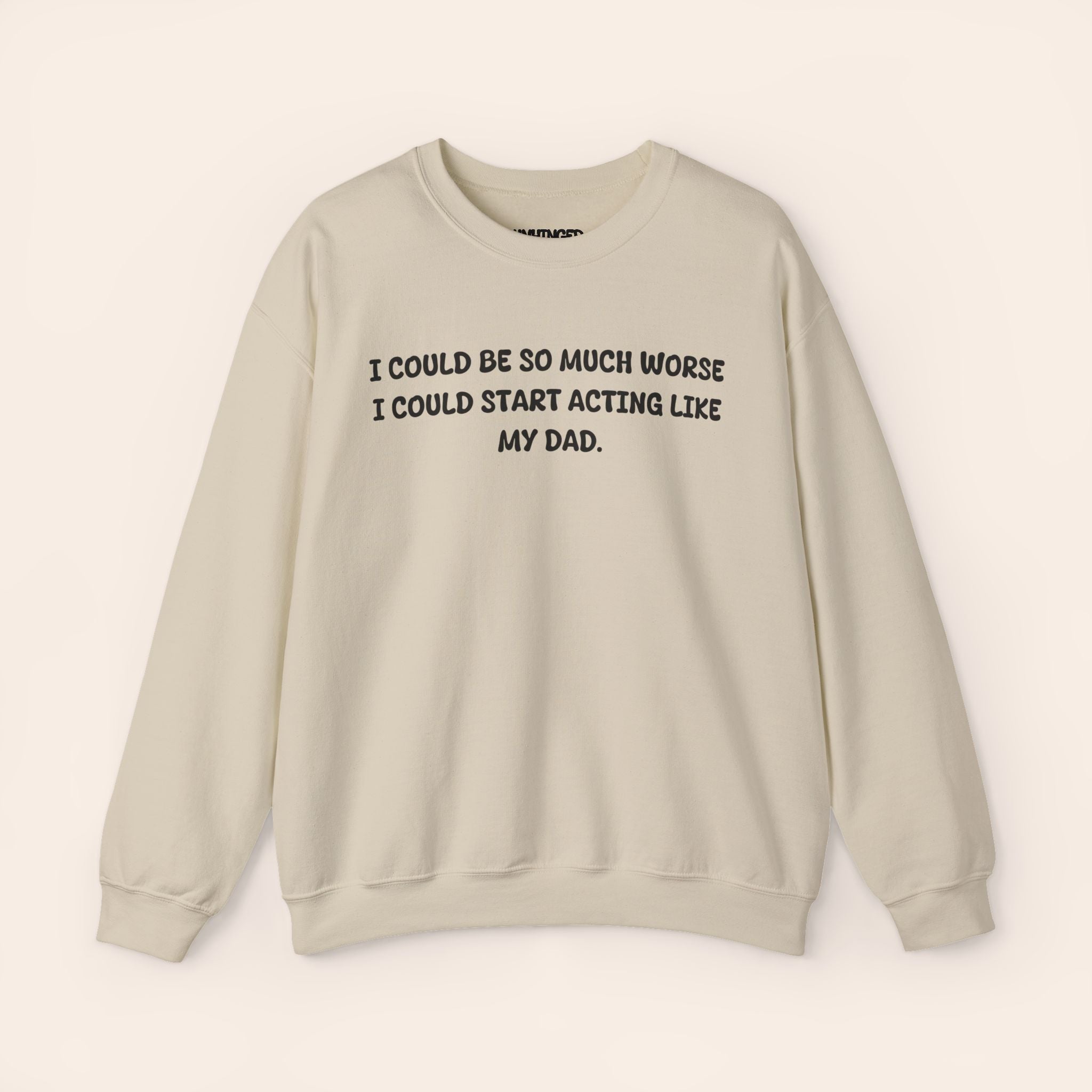 Acting Like My Dad Sweatshirt
