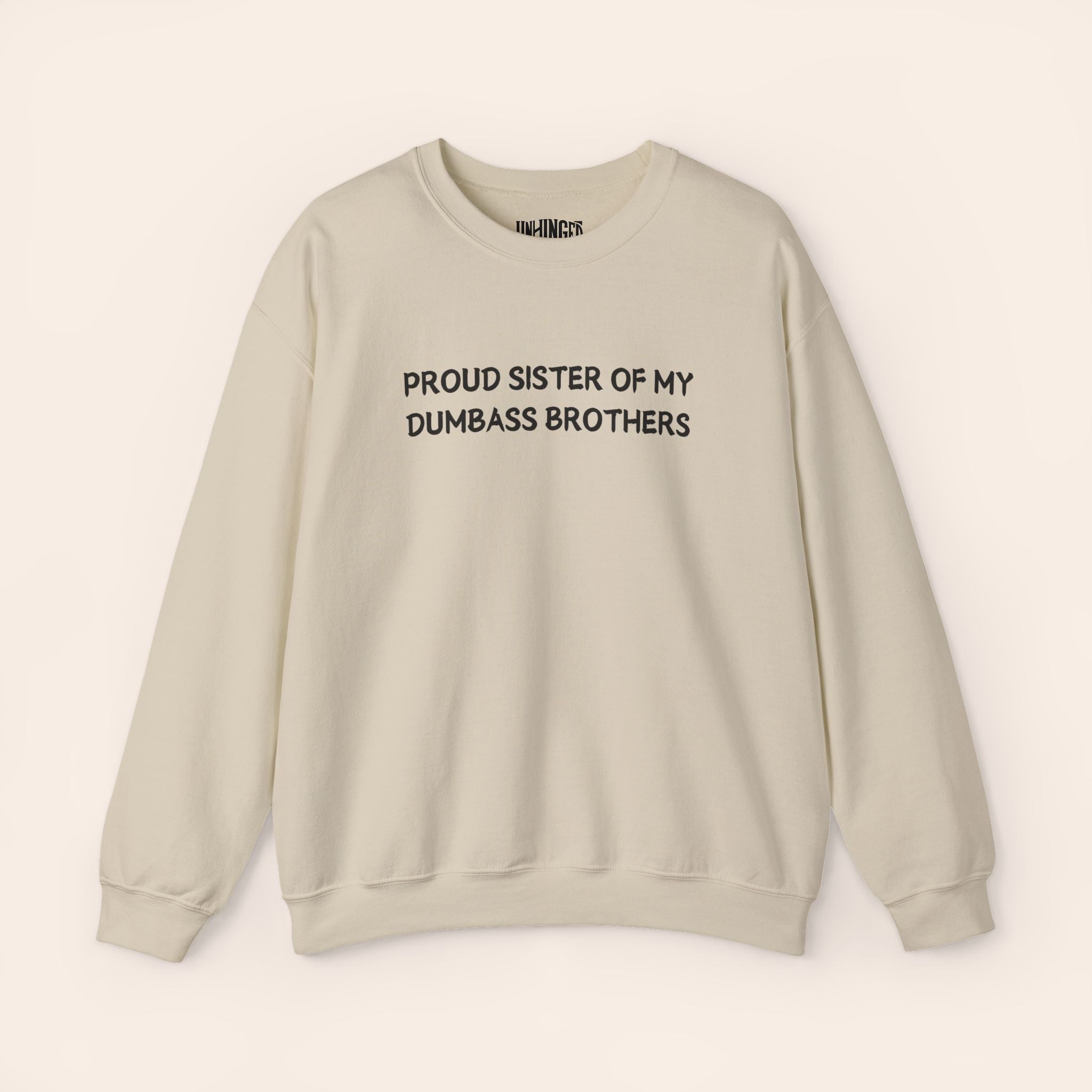 Proud Sister of My Dumbass Brothers Crewneck Sweatshirt