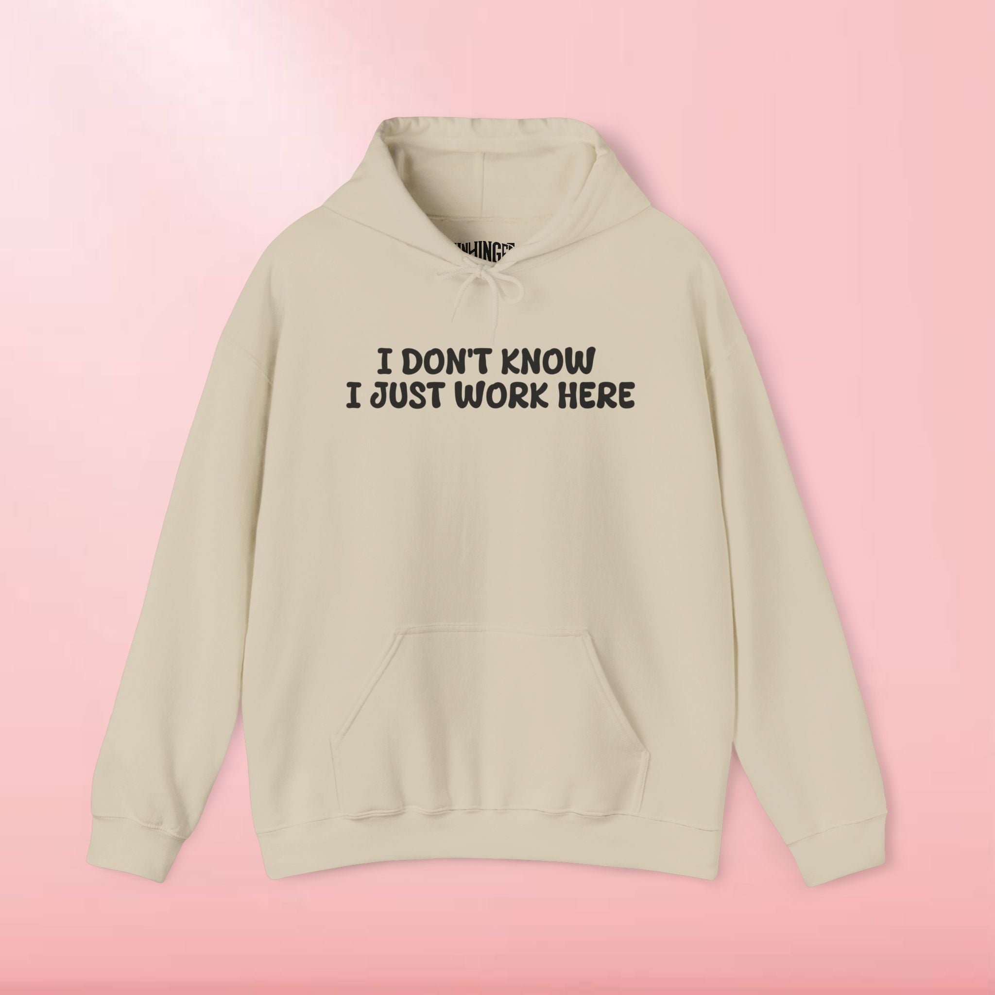 I Don't Know I Just Work Here Hoodie
