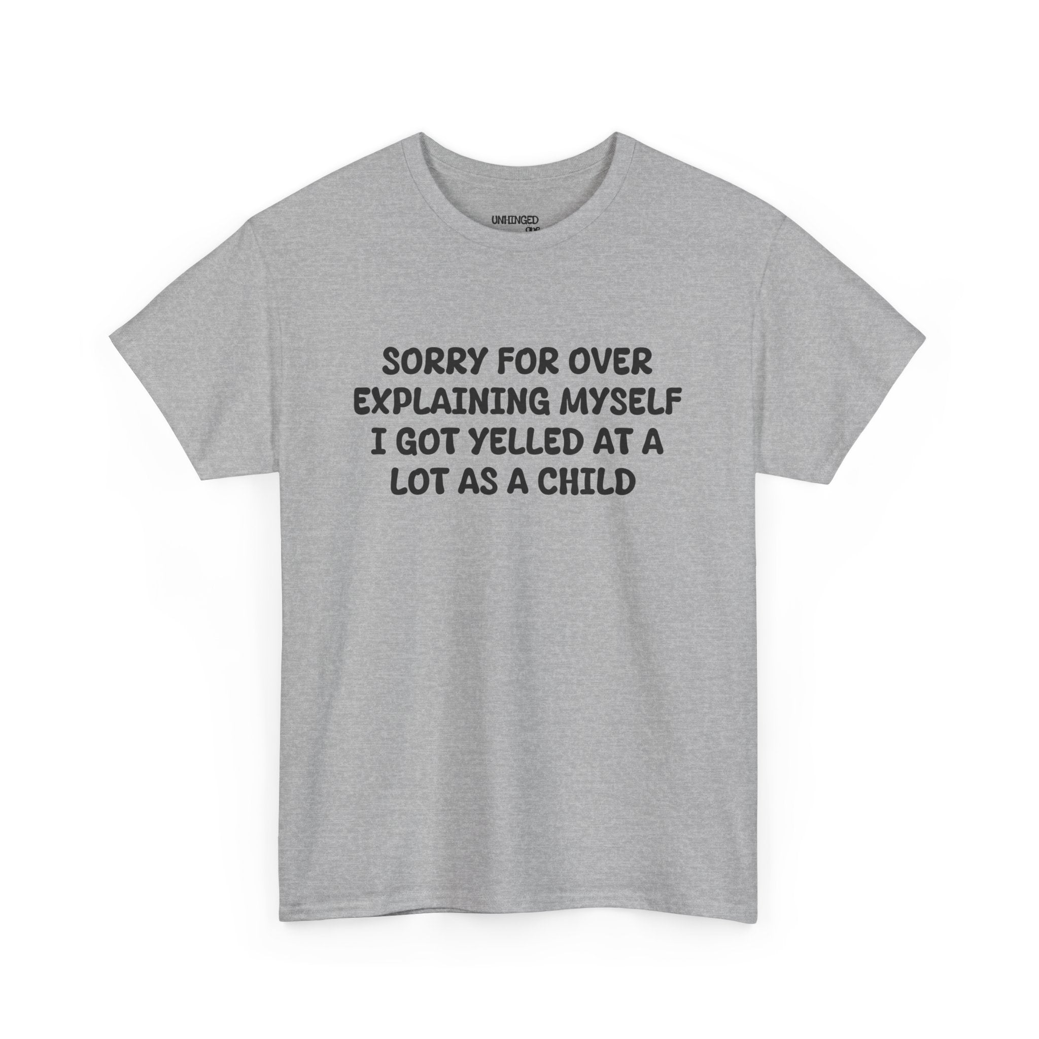 Sorry For Over Explaining T-shirt