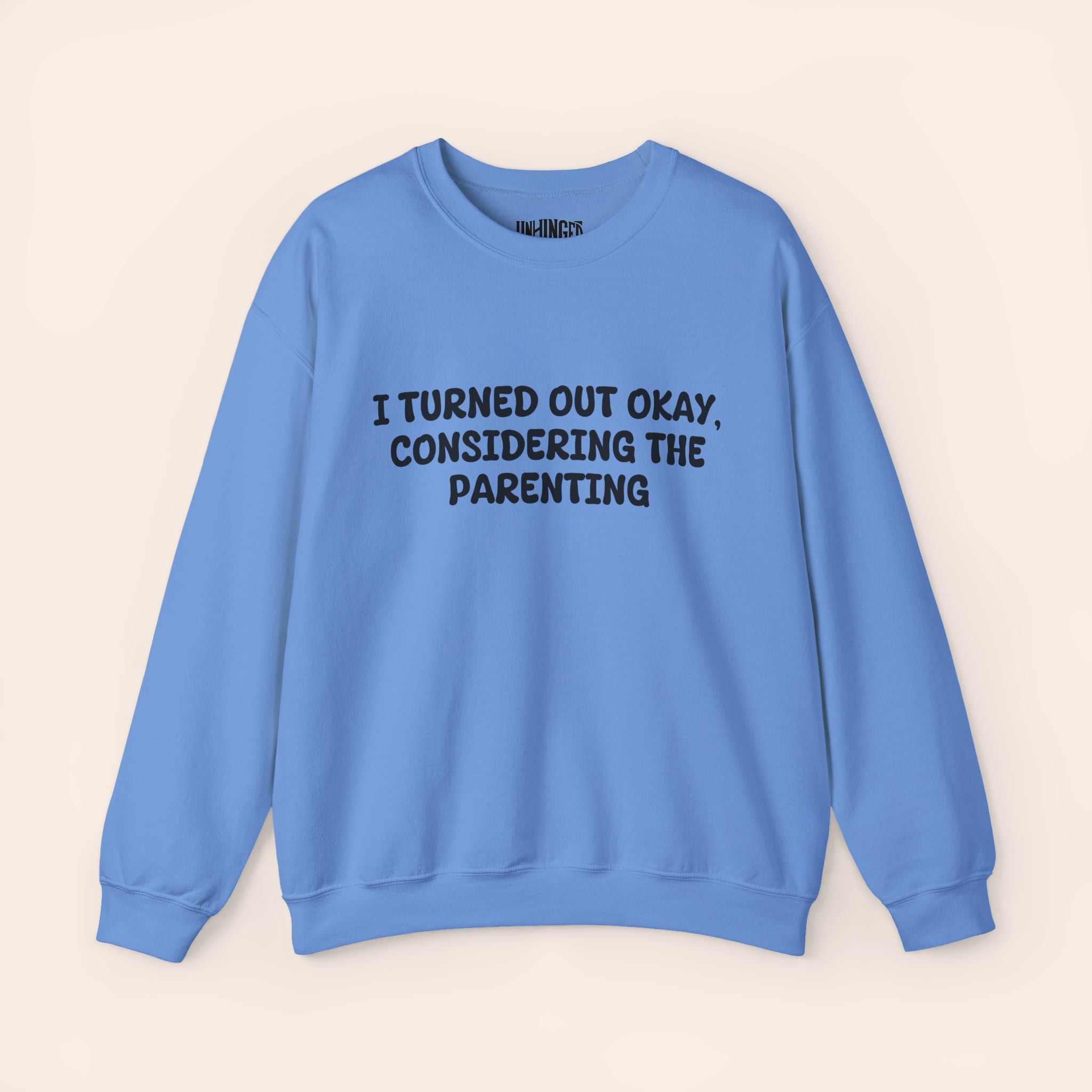 Turned Out Okay Sweatshirt