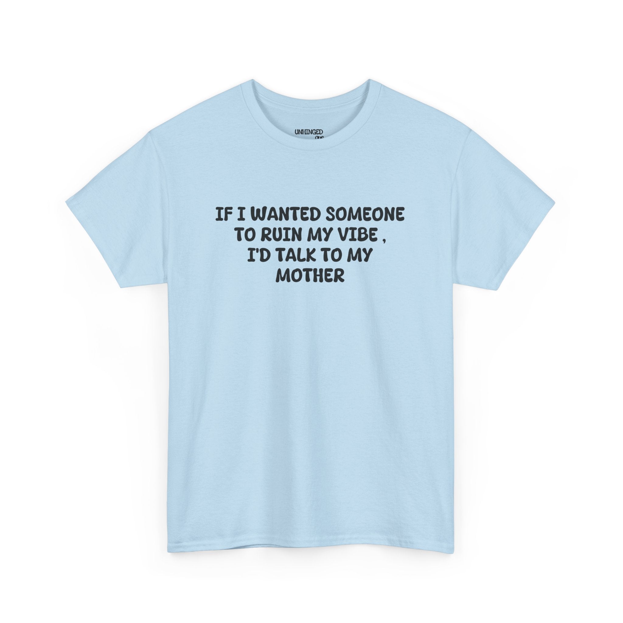 Ruin My Vibe Mom T-shirt