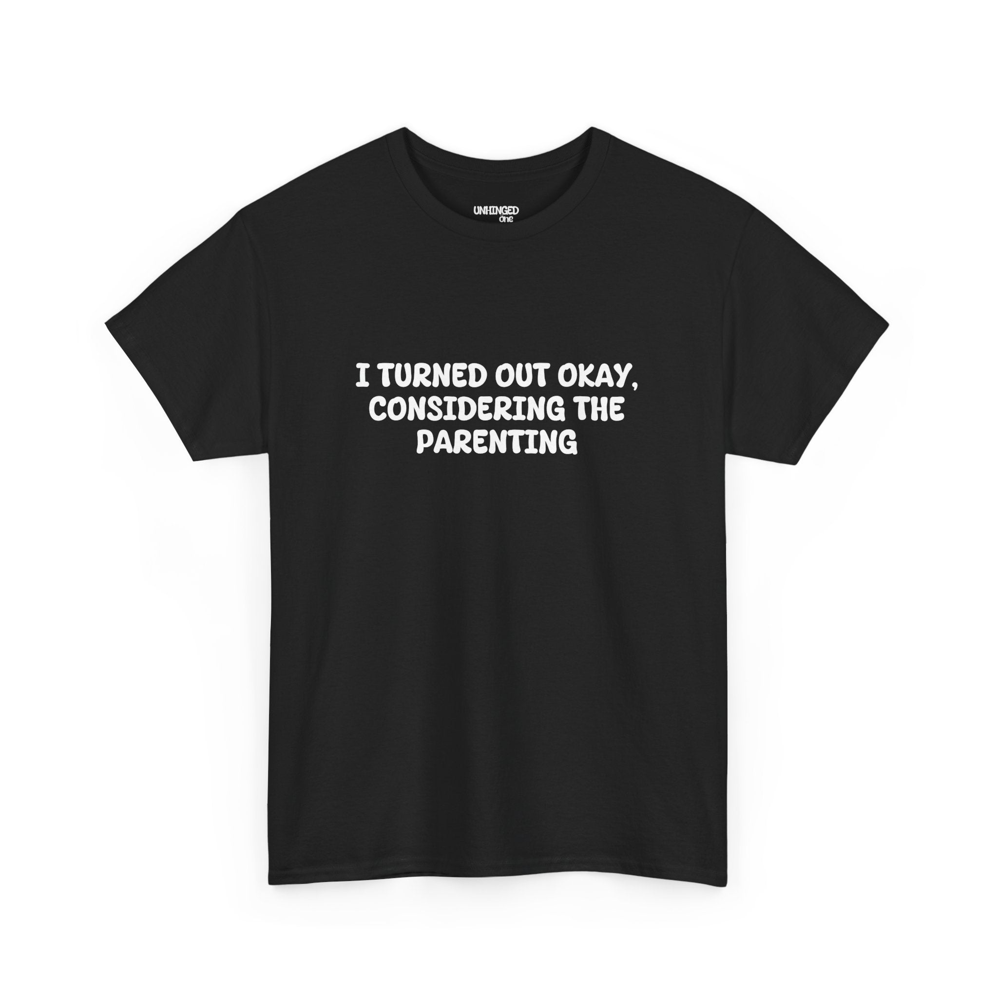 Turned Out Okay T-shirt