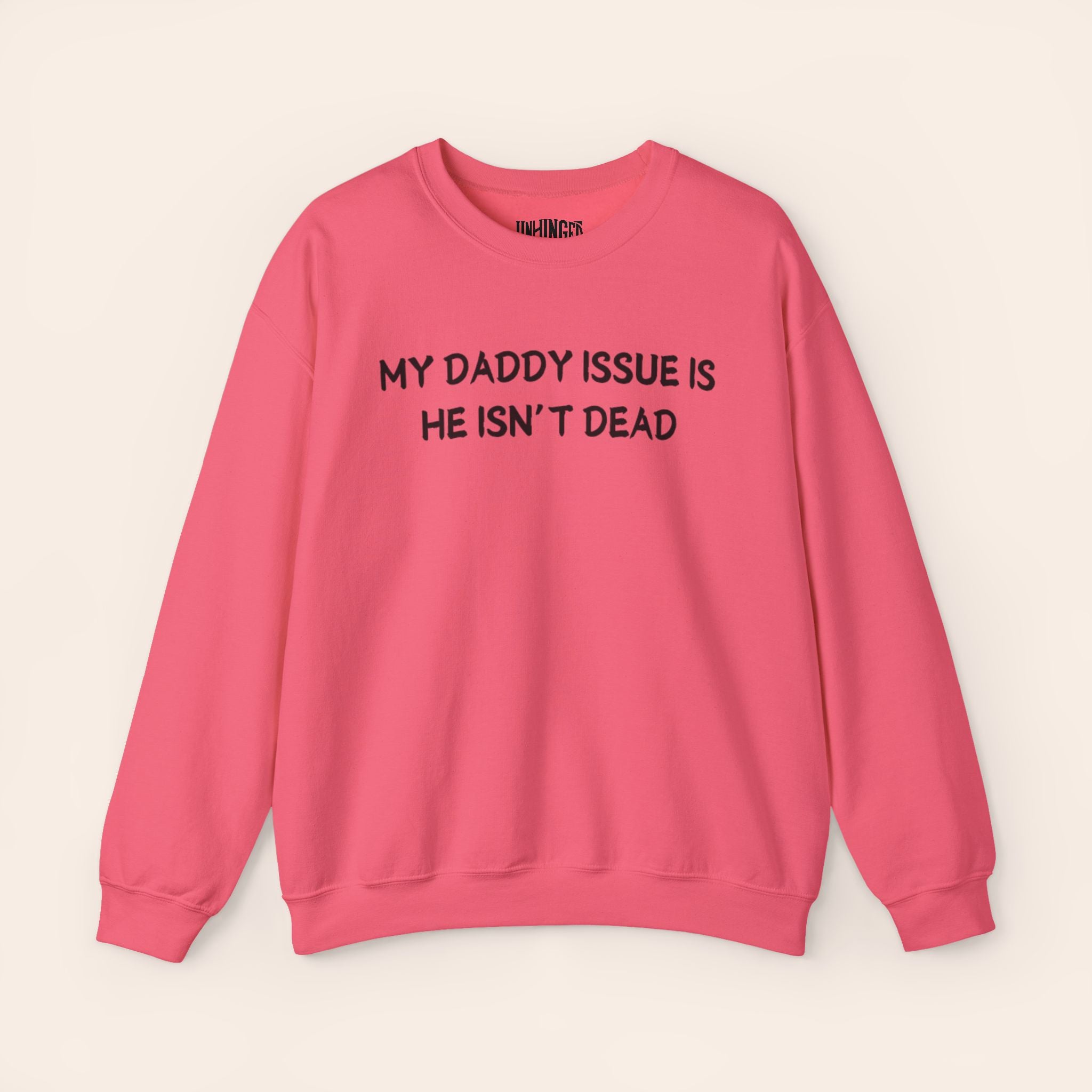 My Daddy Issue is He's Isn't Dead Crewneck Sweatshirt