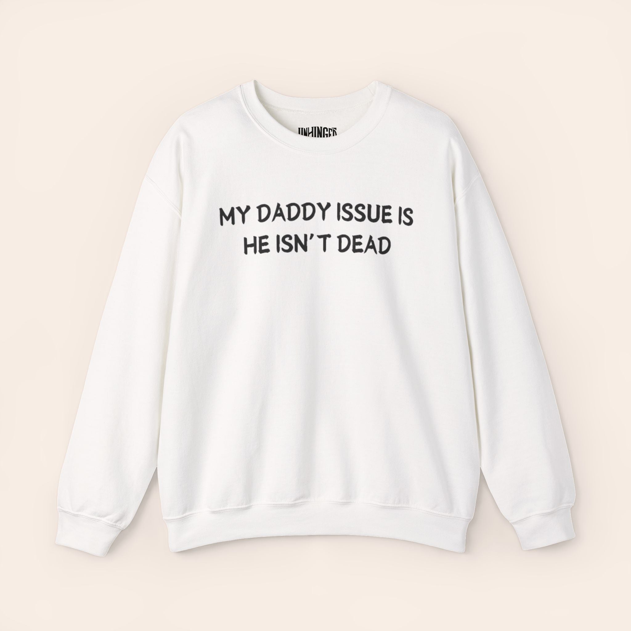 My Daddy Issue is He's Isn't Dead Crewneck Sweatshirt