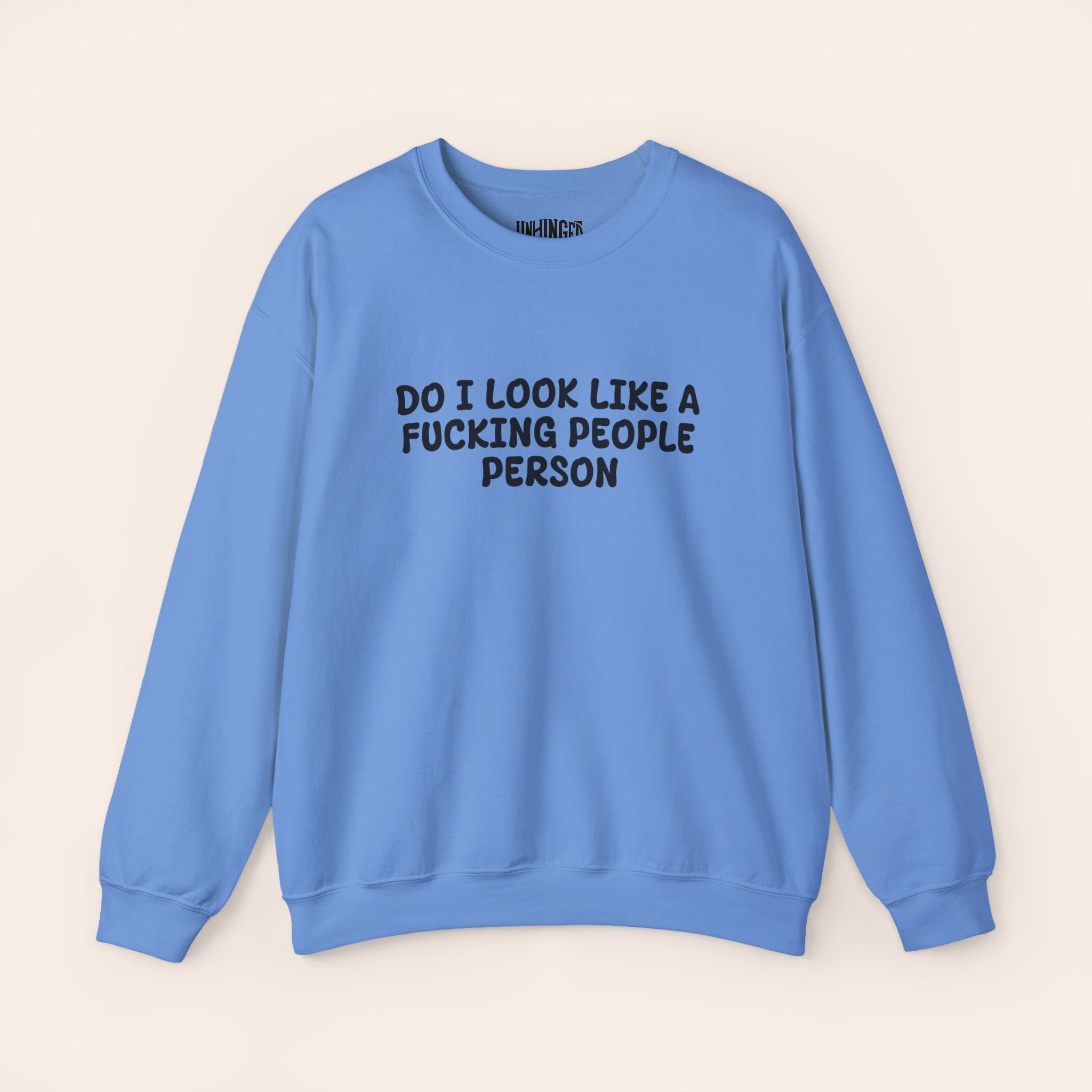 Do i look like Fucking People person Crewneck Sweatshirt