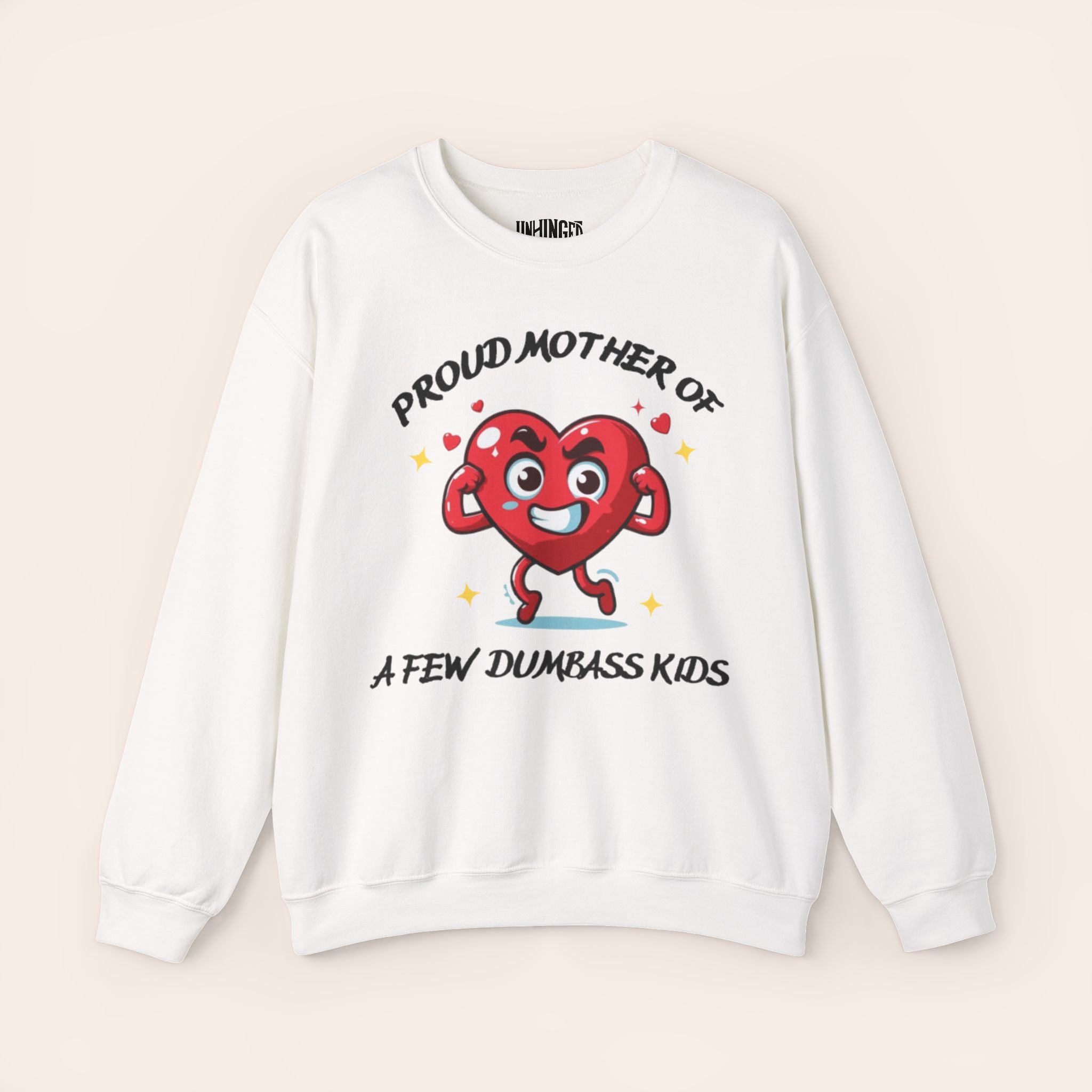 Proud Mother of a Few Dumbass Kidsâ Crewneck Sweatshirt