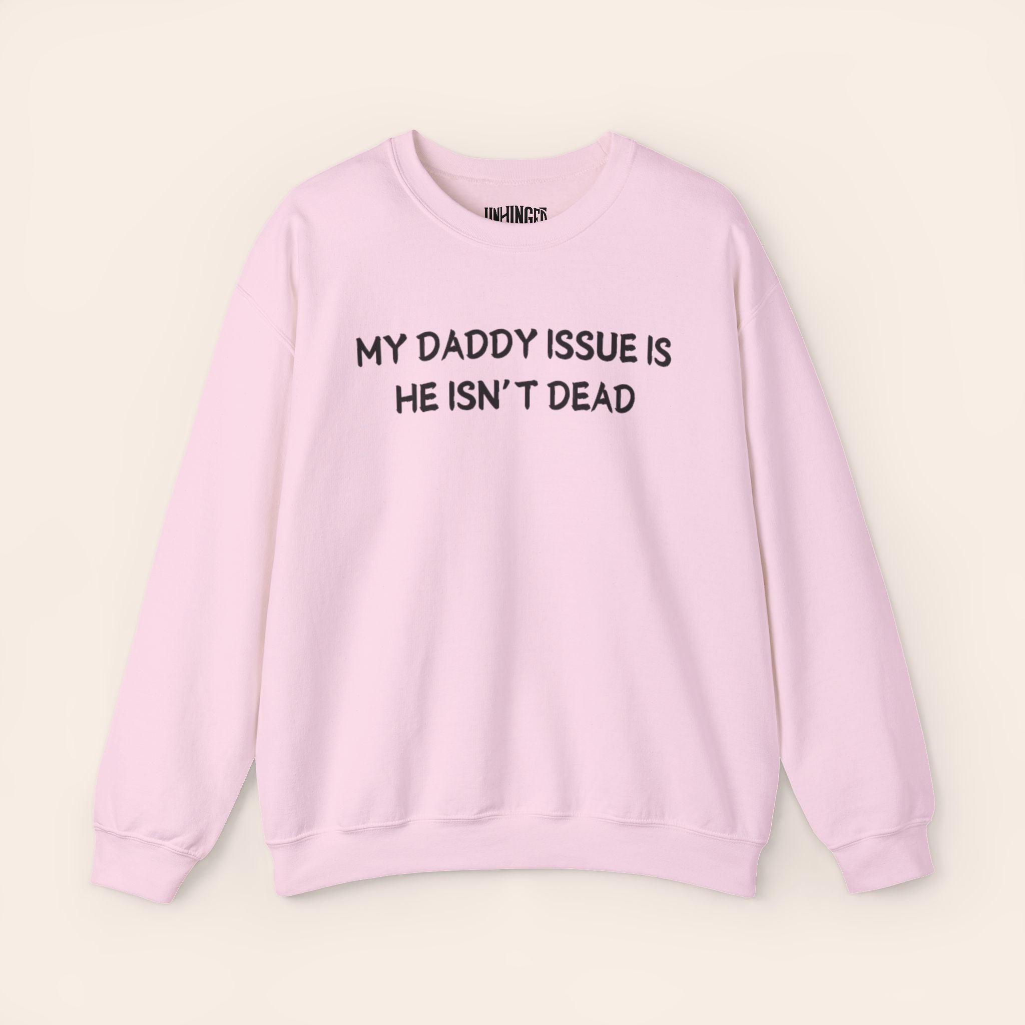 My Daddy Issue is He's Isn't Dead Crewneck Sweatshirt