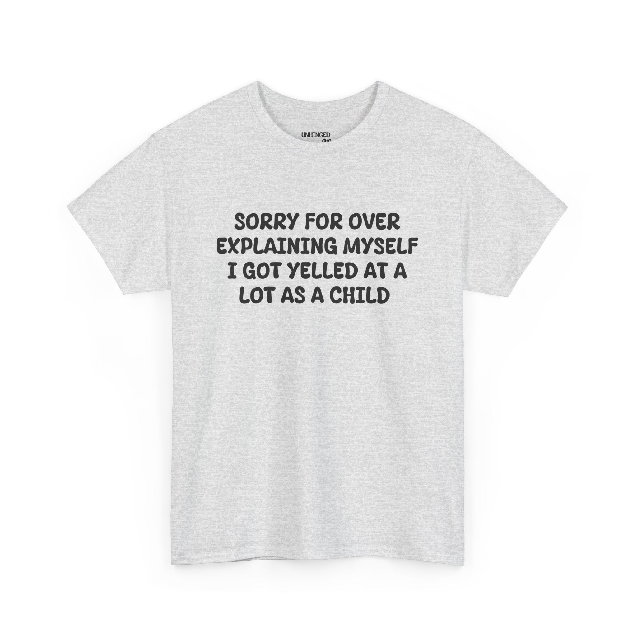 Sorry For Over Explaining T-shirt