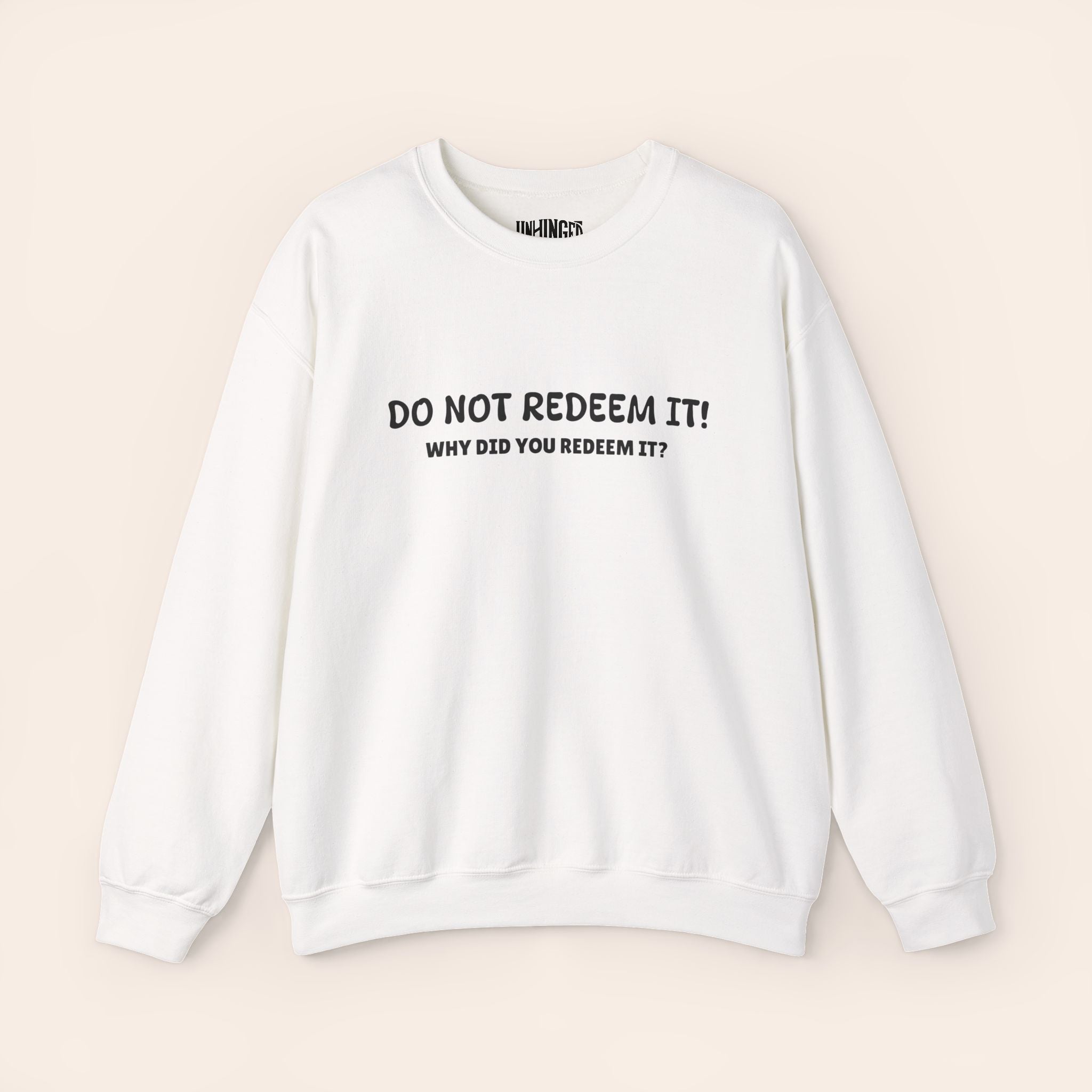 Do Not Redeem It Sweatshirt