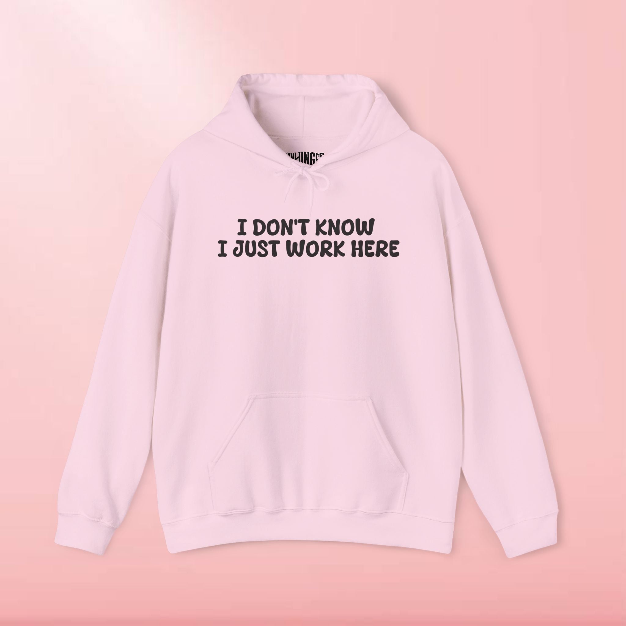 I Don't Know I Just Work Here Hoodie